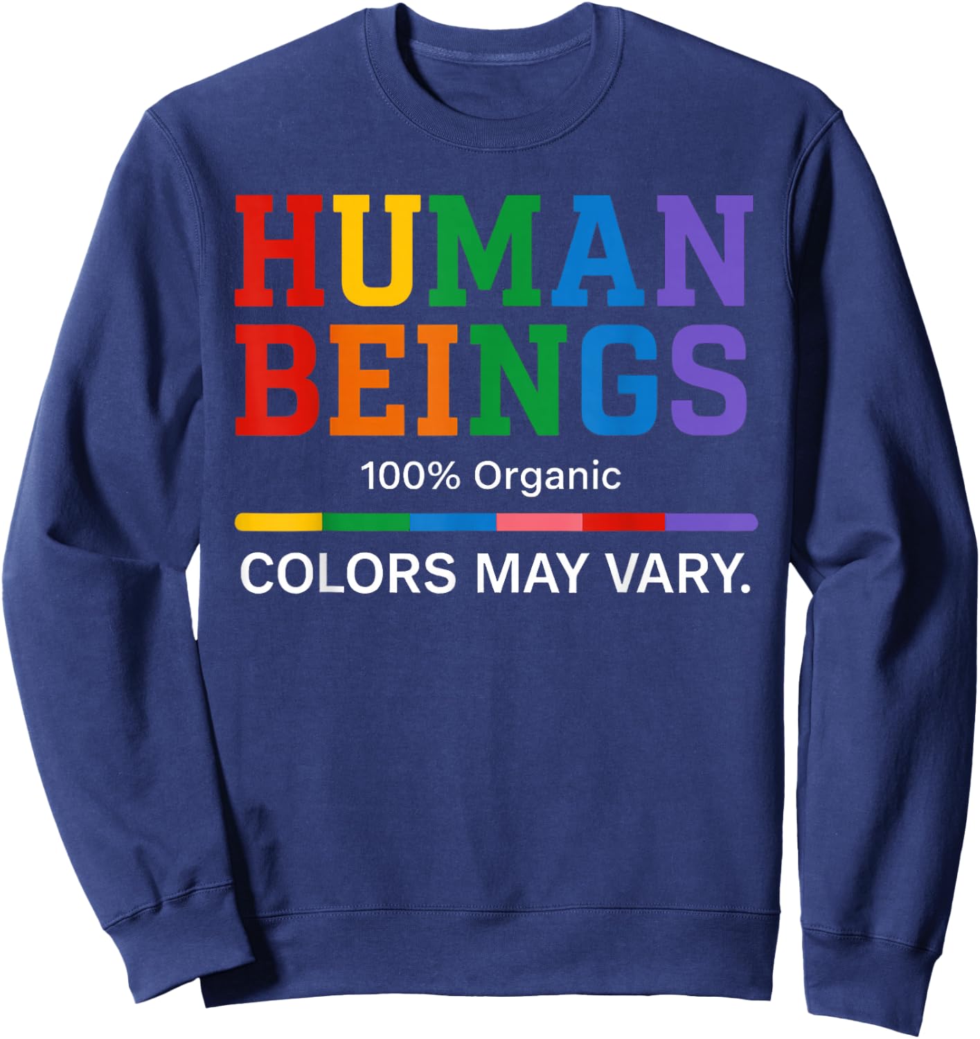 Human Beings Colors May Vary 100% Organic Pride Design Sweatshirt - Sweatshirt | Navy