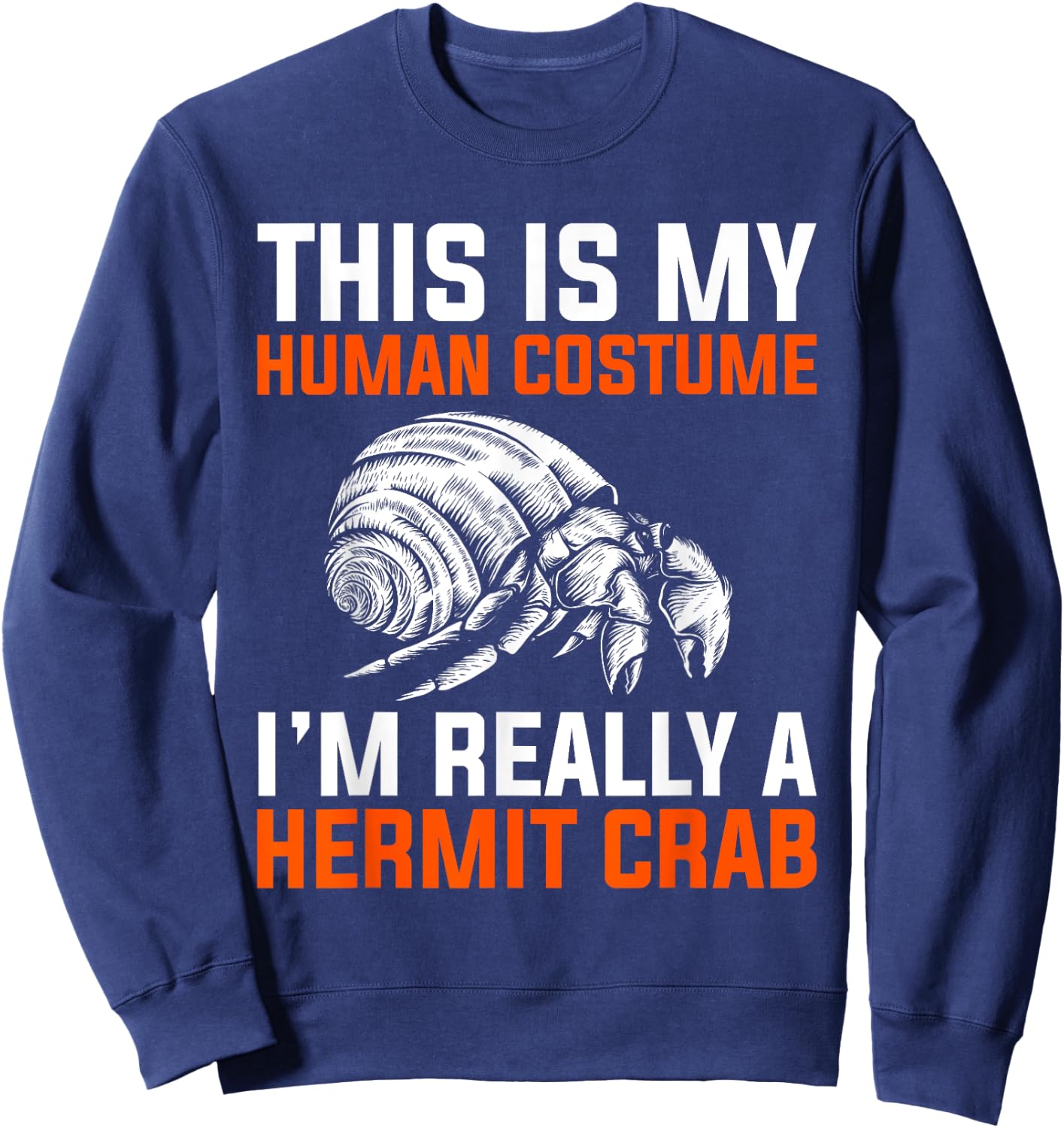 Hermit Crab Gift Crab Sweatshirt - Sweatshirt | Navy