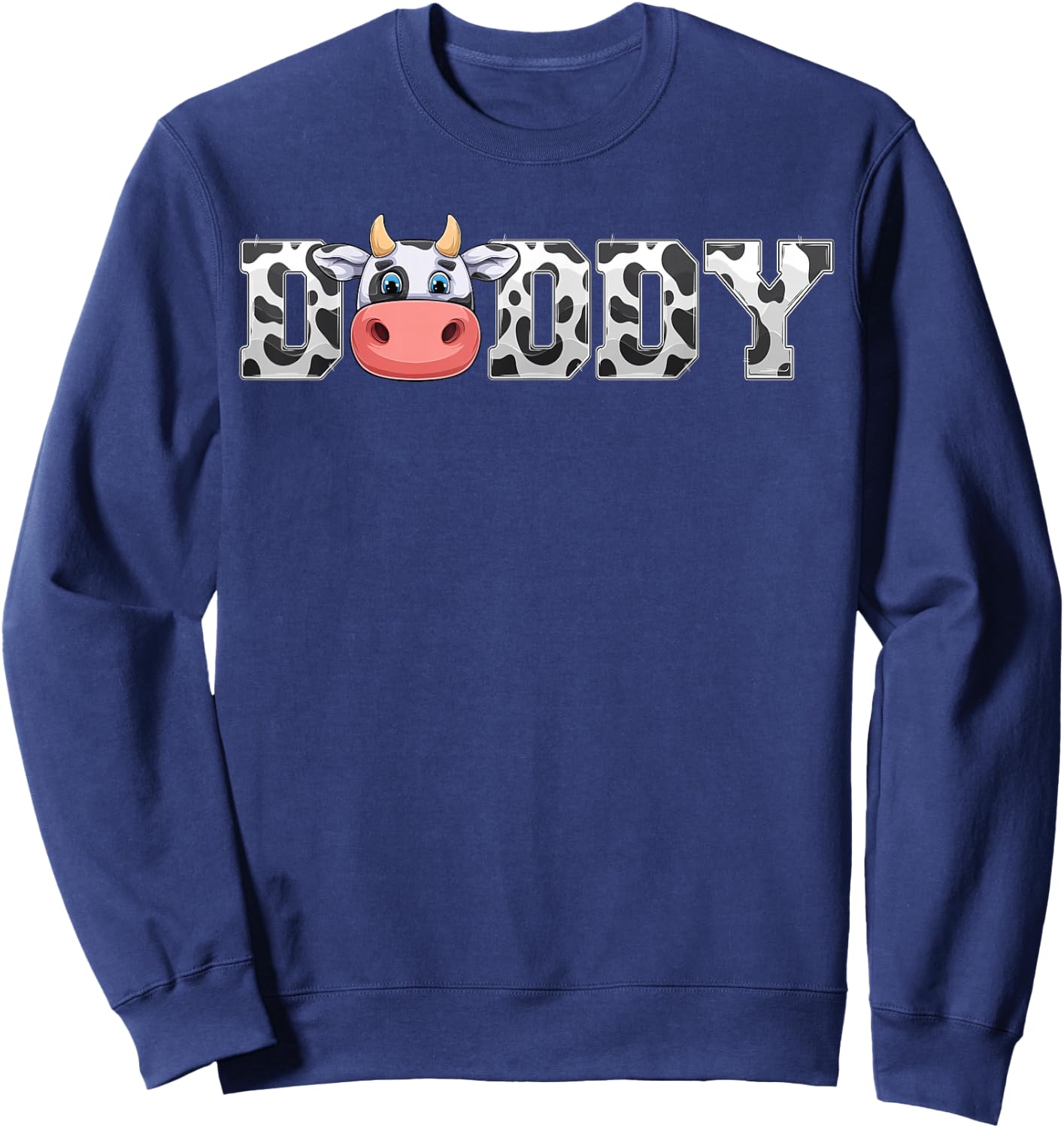 Daddy Cow Print Cowboy Animal Pattern Farmer Father Daddy Sweatshirt - Sweatshirt | Navy