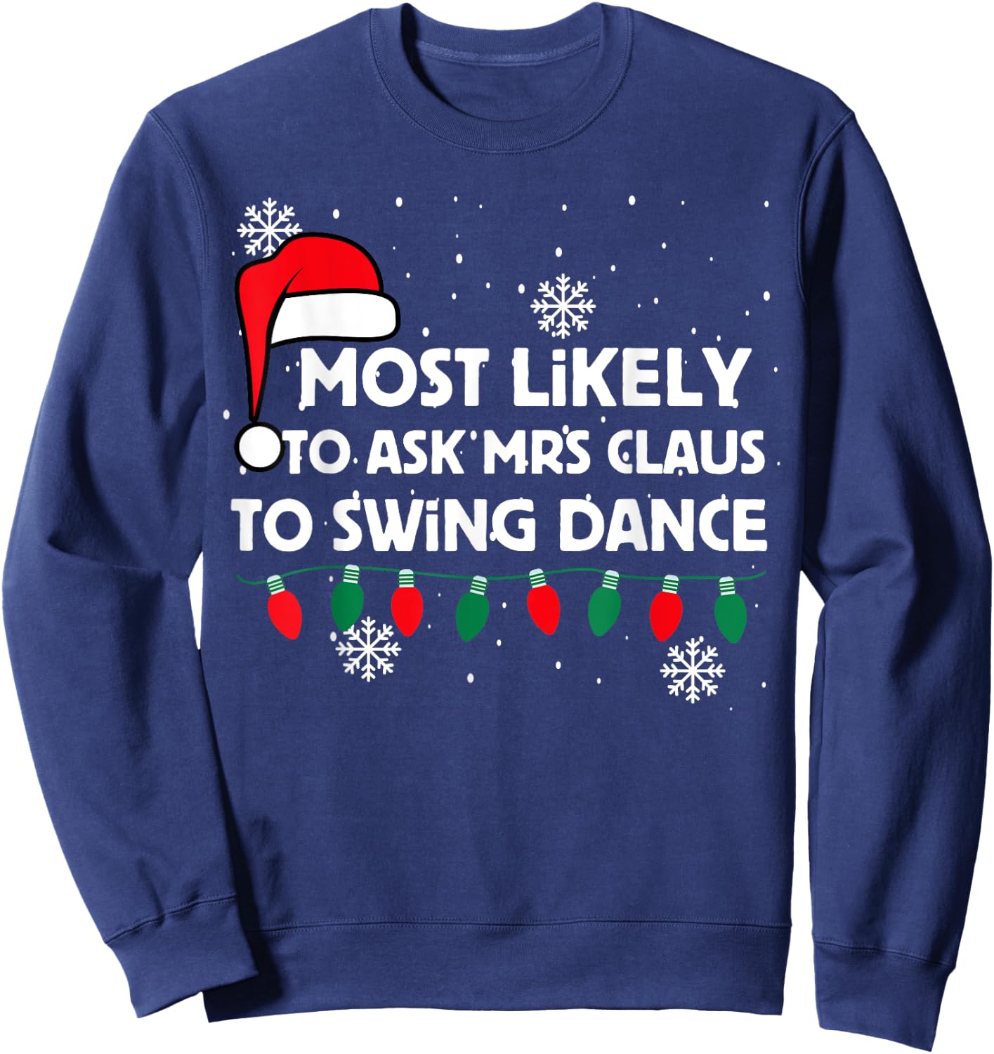 Christmas West Coast Swing Ask Mrs Claus To Dance Funny Sweatshirt - Sweatshirt | Navy