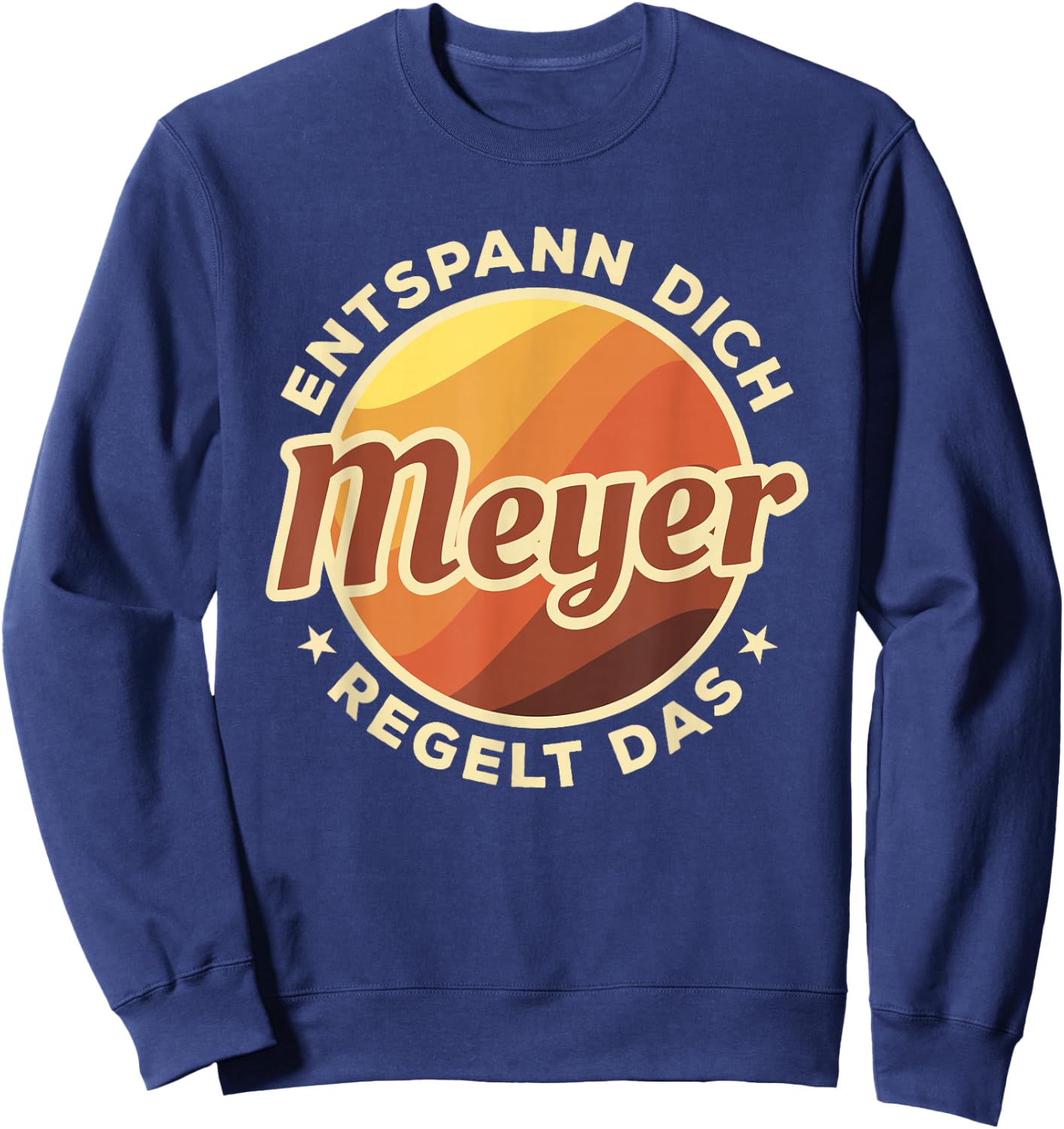 Entspann Dich Meyer Regelt Das Sweatshirt - Sweatshirt | Navy