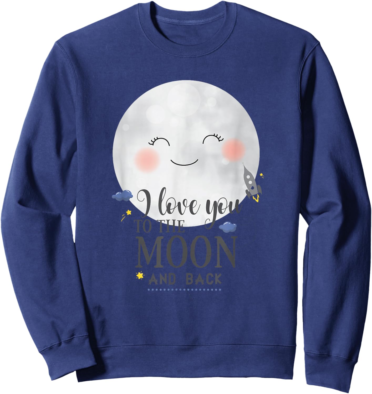 I Love You To The Moon And Back Sweatshirt - Sweatshirt | Navy