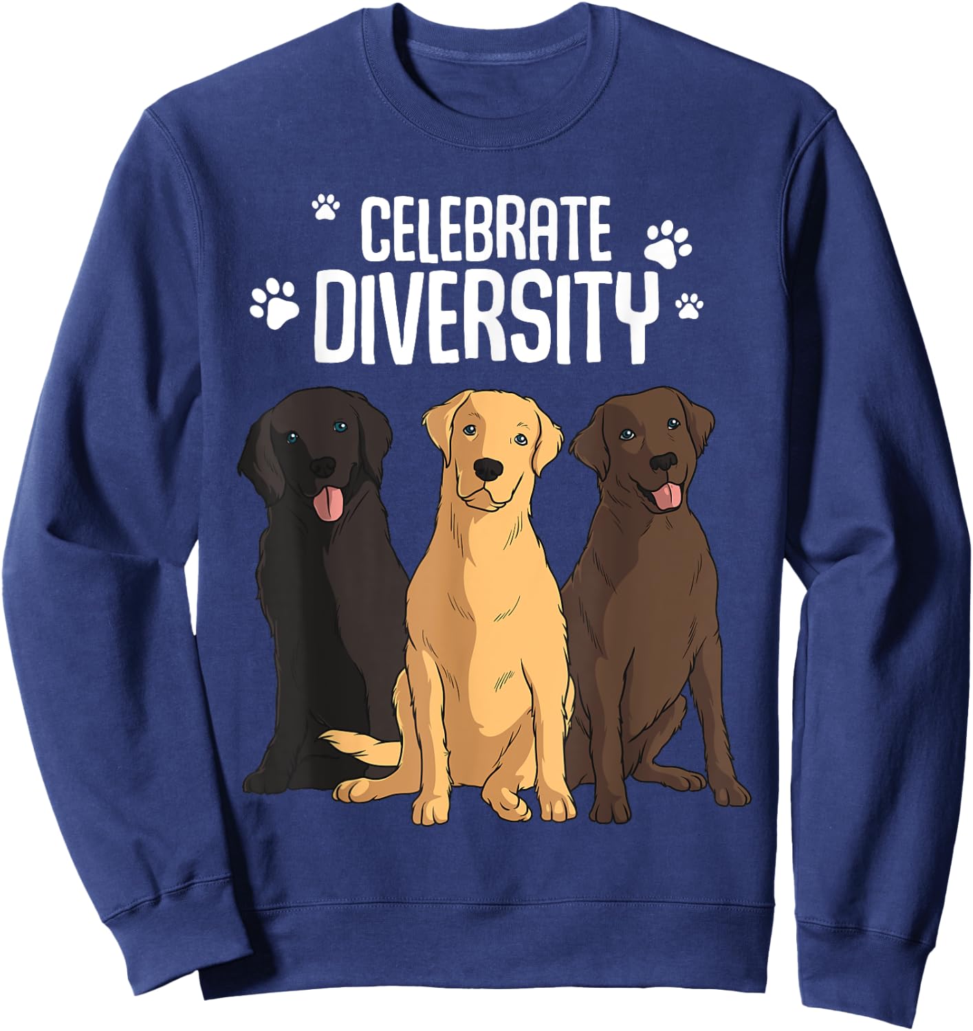 Funny Labrador Retriever Gift Men Women Celebrate Diversity Sweatshirt - Sweatshirt | Navy
