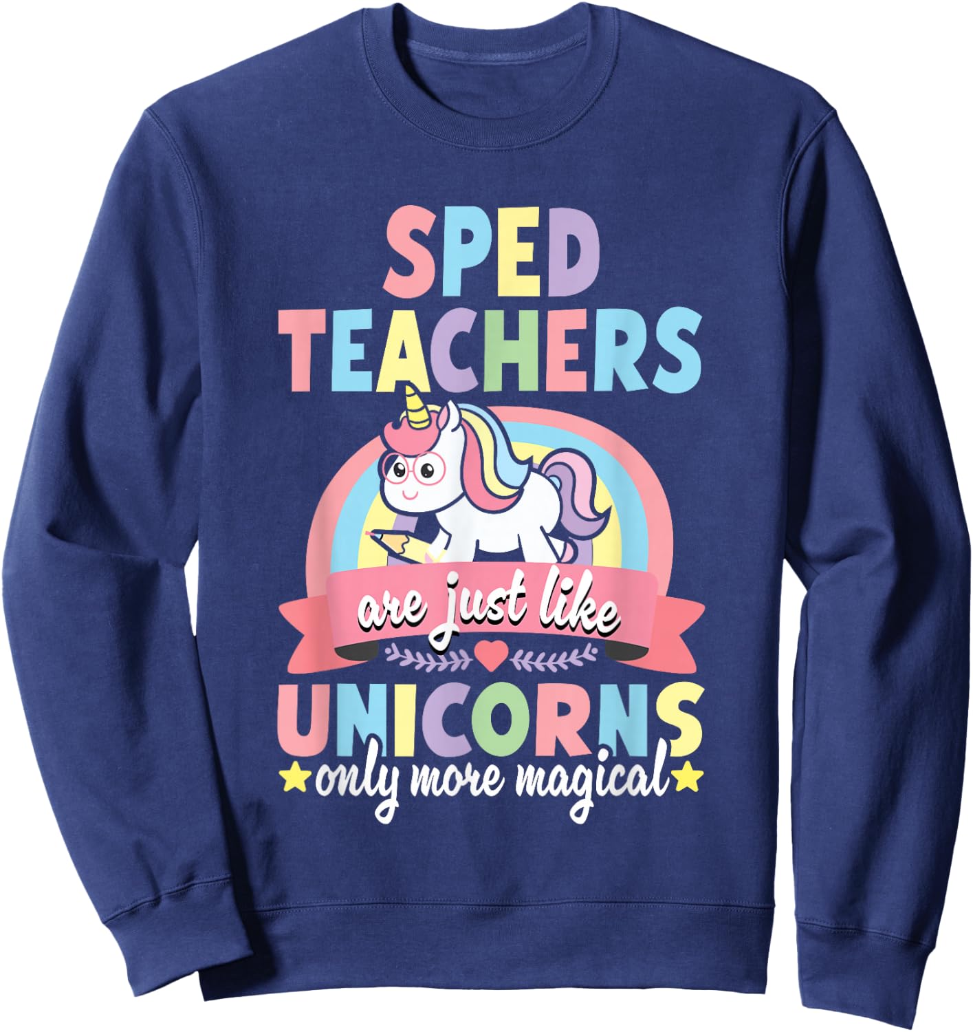 SPED Teacher Unicorn Funny Speducator Pre-K Back to School Sweatshirt - Sweatshirt | Navy