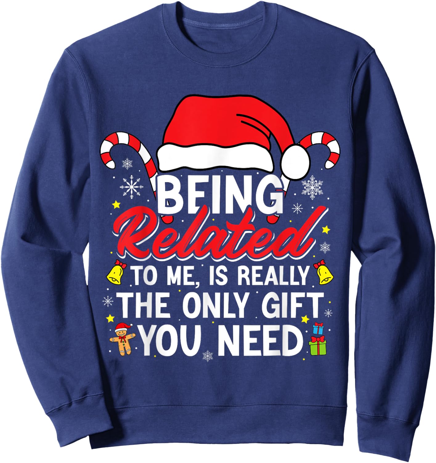 Being Related To Me Funny Christmas Family Xmas Pajamas Sweatshirt - Sweatshirt | Navy