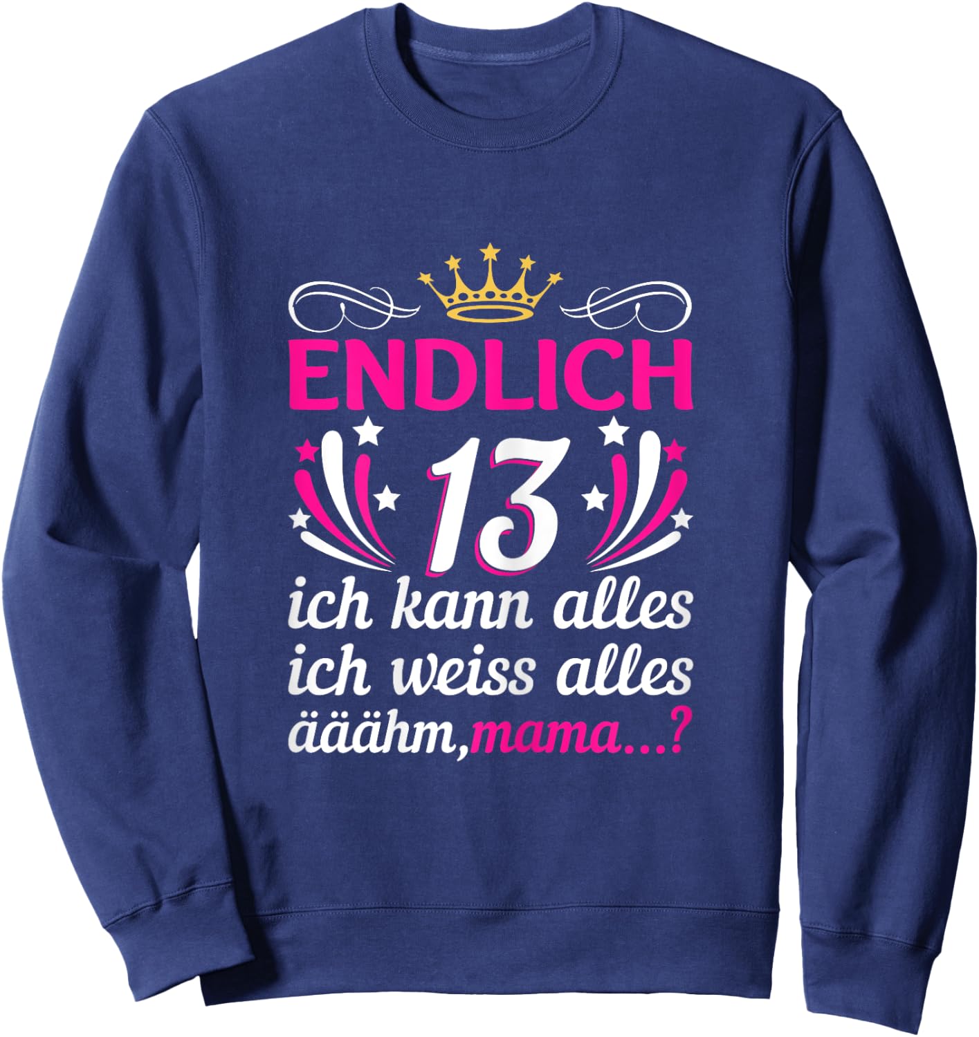 13. Geburtstag Mädchen Endlich 13 Jahre Official Teenager Sweatshirt - Sweatshirt | Navy