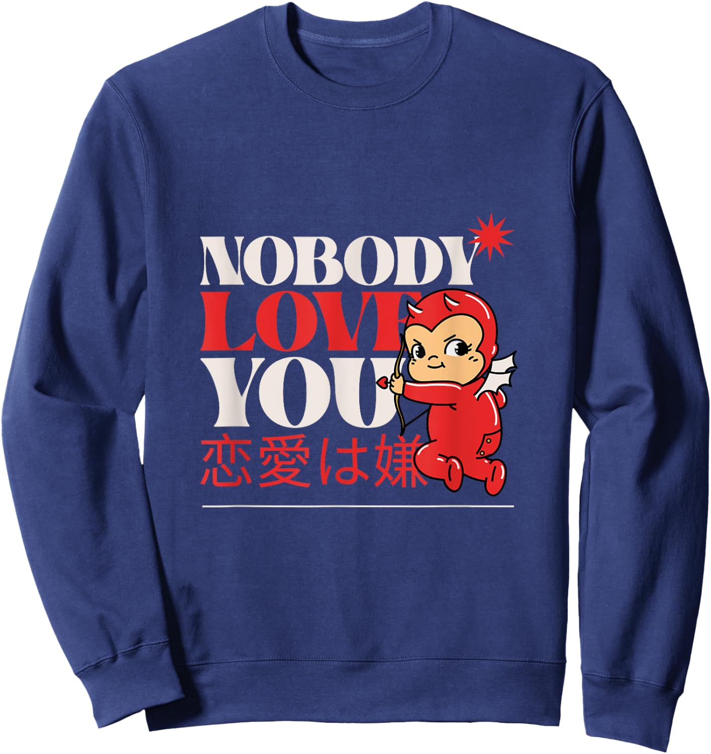 Nobody Love You Valentines Graphic Sweatshirt - Sweatshirt | Navy