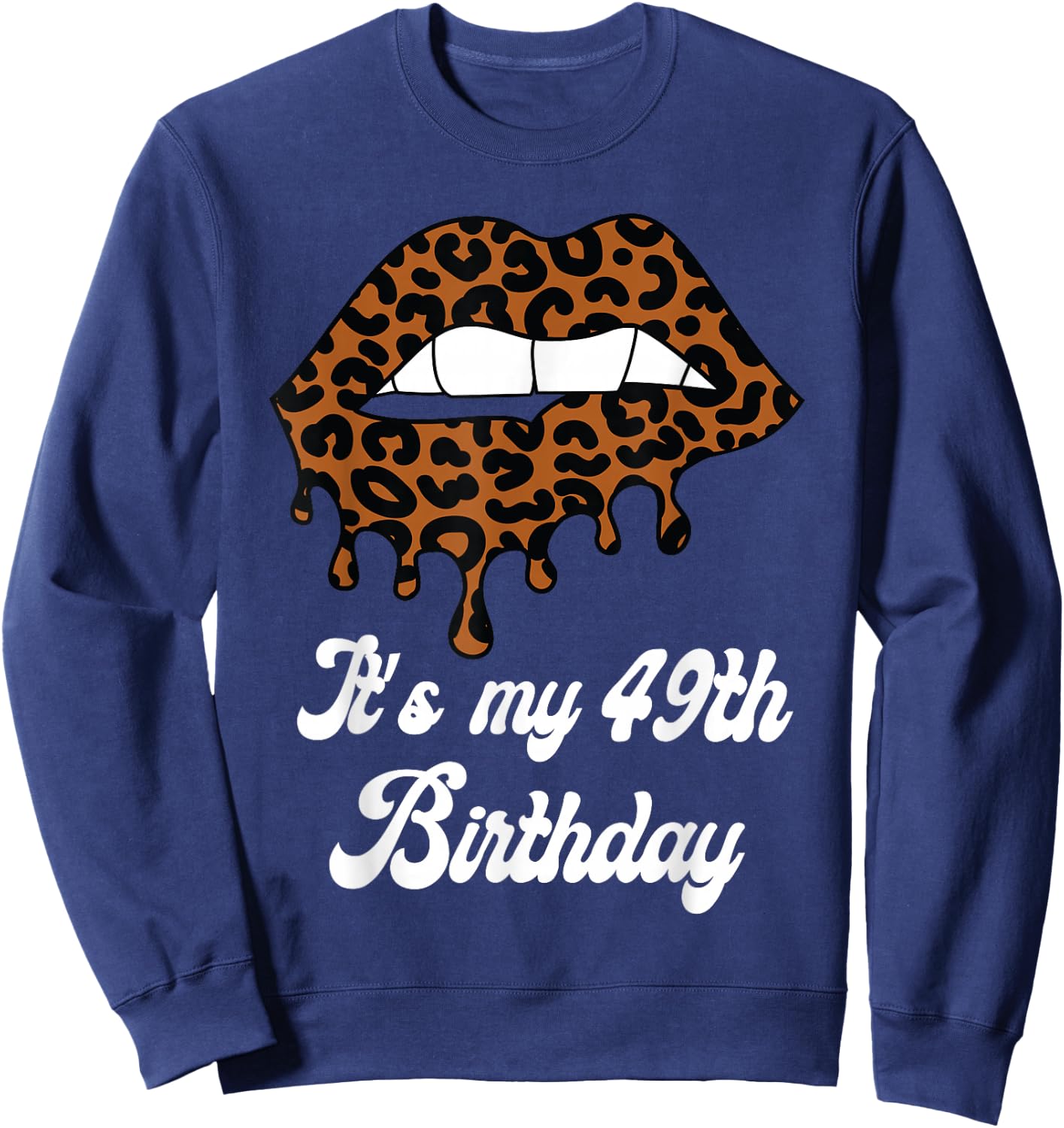It's My 49th Birthday Leopard Print Lips Birthday Sweatshirt - Sweatshirt | Navy