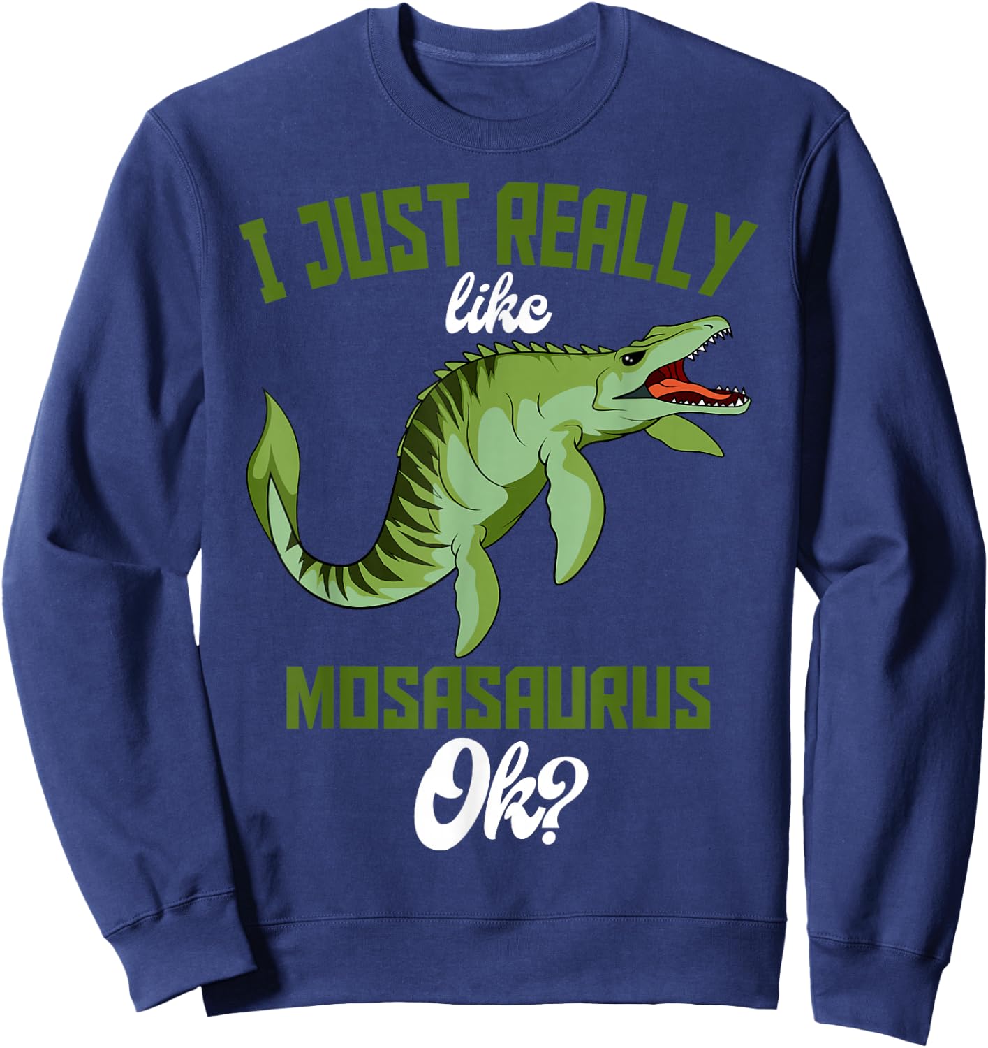 Mosasaurus Prehistoric Aquatic Dinosaur Paleontologist Sweatshirt - Sweatshirt | Navy