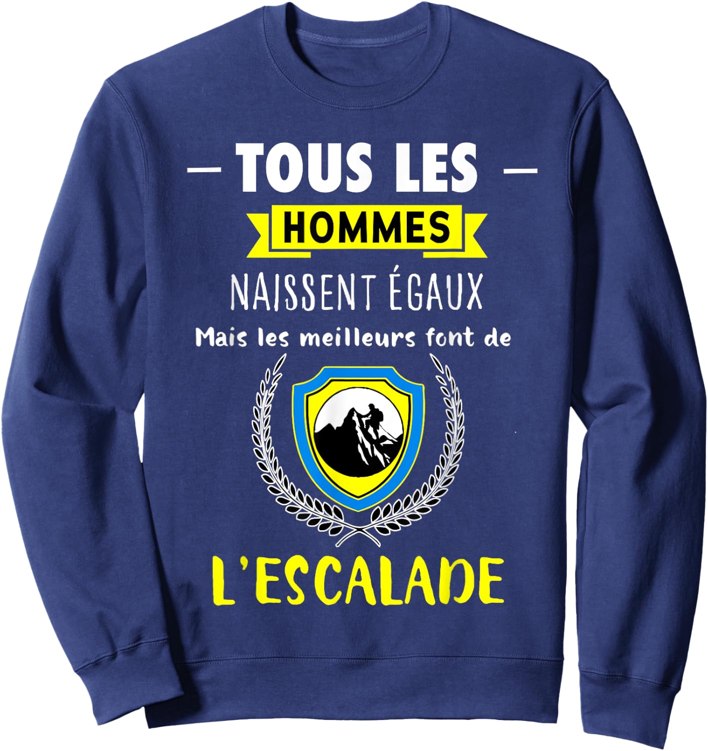 Funny Gift Climbing "The Best Become a Climber" , Black, S Sweatshirt - Sweatshirt | Navy