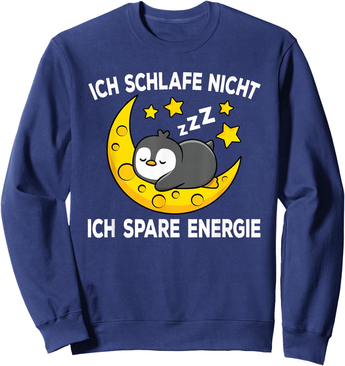 Ich Schlafe Nicht Ich Spare Energy Sleep Penguin Nightdress , black Sweatshirt - Sweatshirt | Navy
