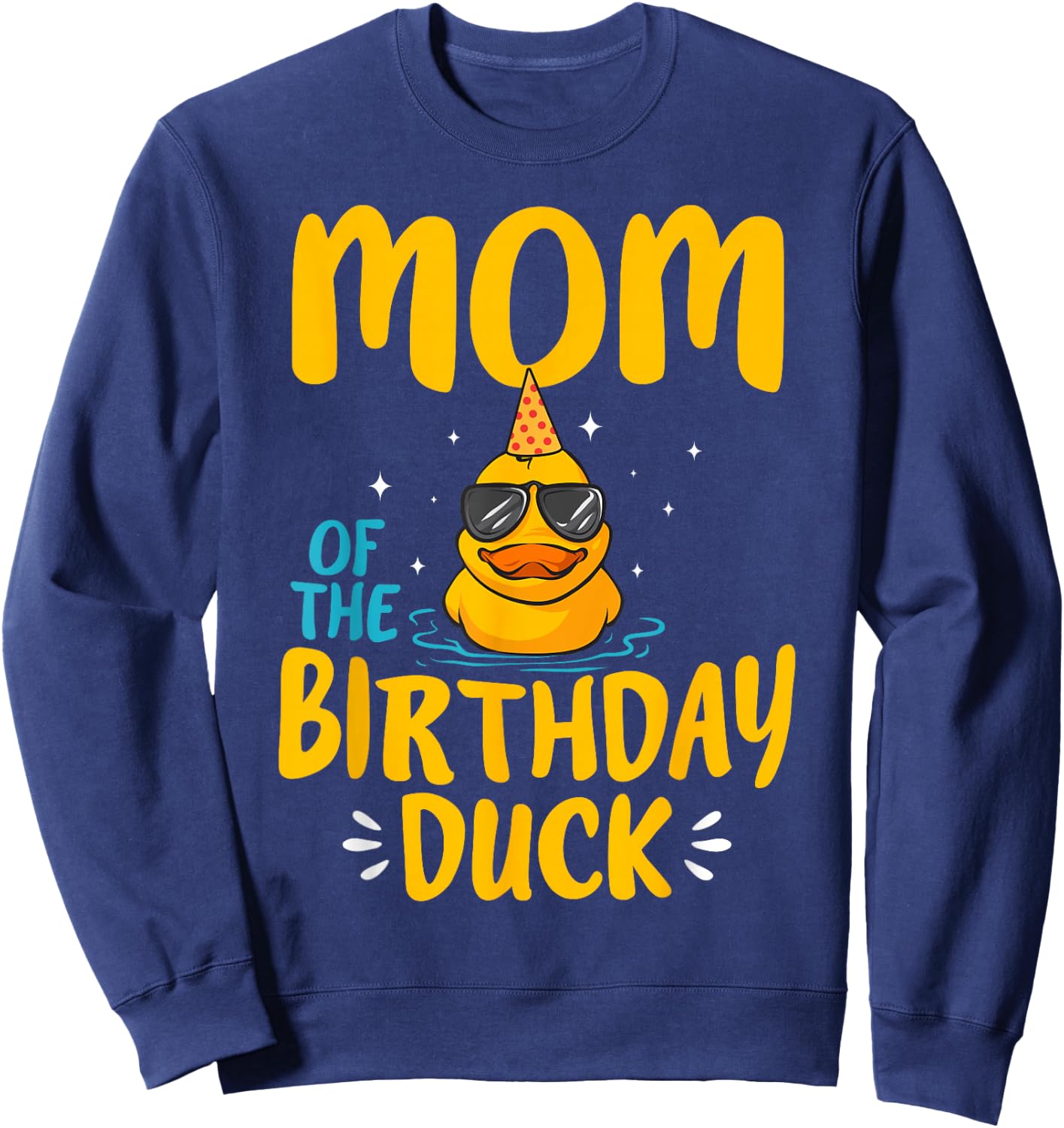 Rubber Duckies Mom Of The Birthday Duck Rubber Duck Sweatshirt - Sweatshirt | Navy