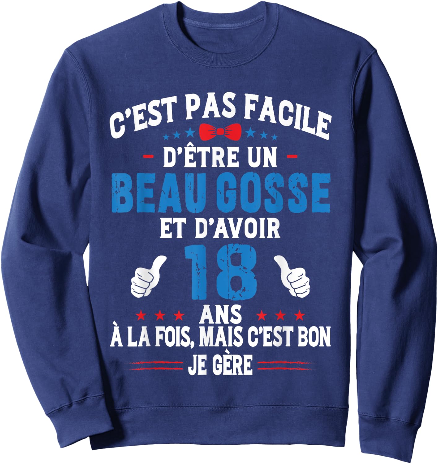 Beau Gosse Humour Original Birthday Gift Boy 18 Years Old , Black, S Sweatshirt - Sweatshirt | Navy