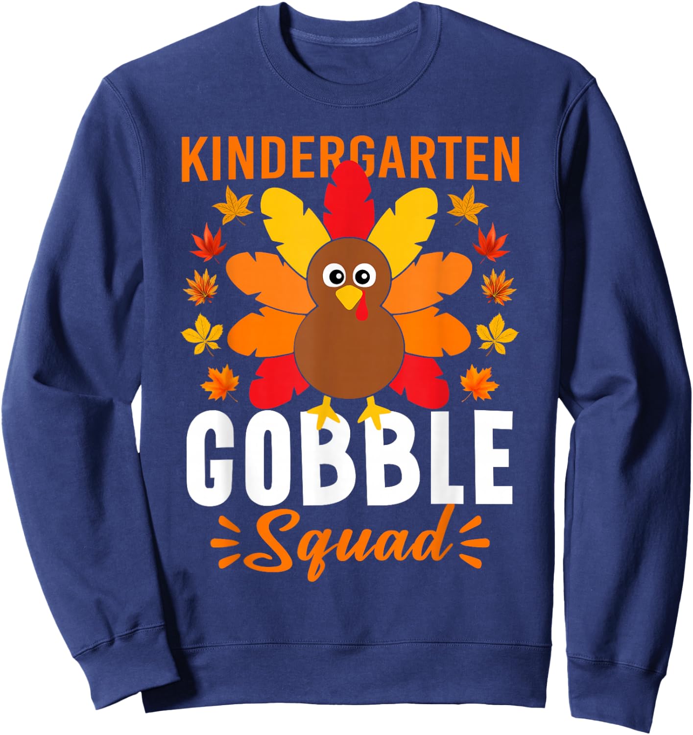 Kindergarten Gobble Squad Shirt Funny Turkey Thanksgiving Sweatshirt - Sweatshirt | Navy