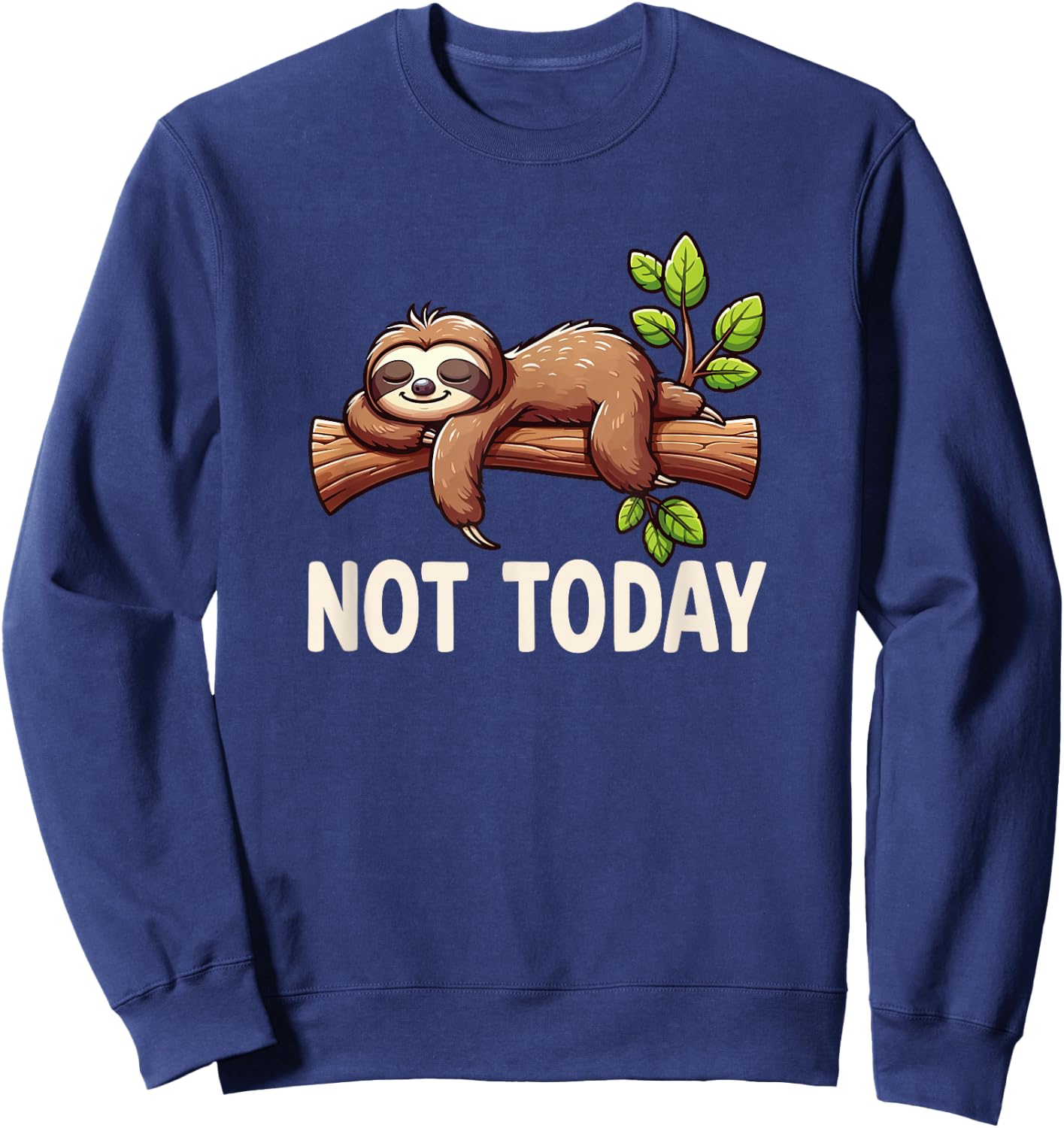 Sloth Not Today - Nicht Heute Sloth Sweatshirt - Sweatshirt | Navy