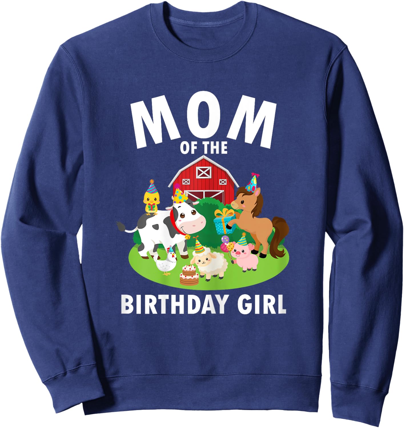 Mom Of The Birthday Girl Farm Animals Farm Theme Party Sweatshirt - Sweatshirt | Navy