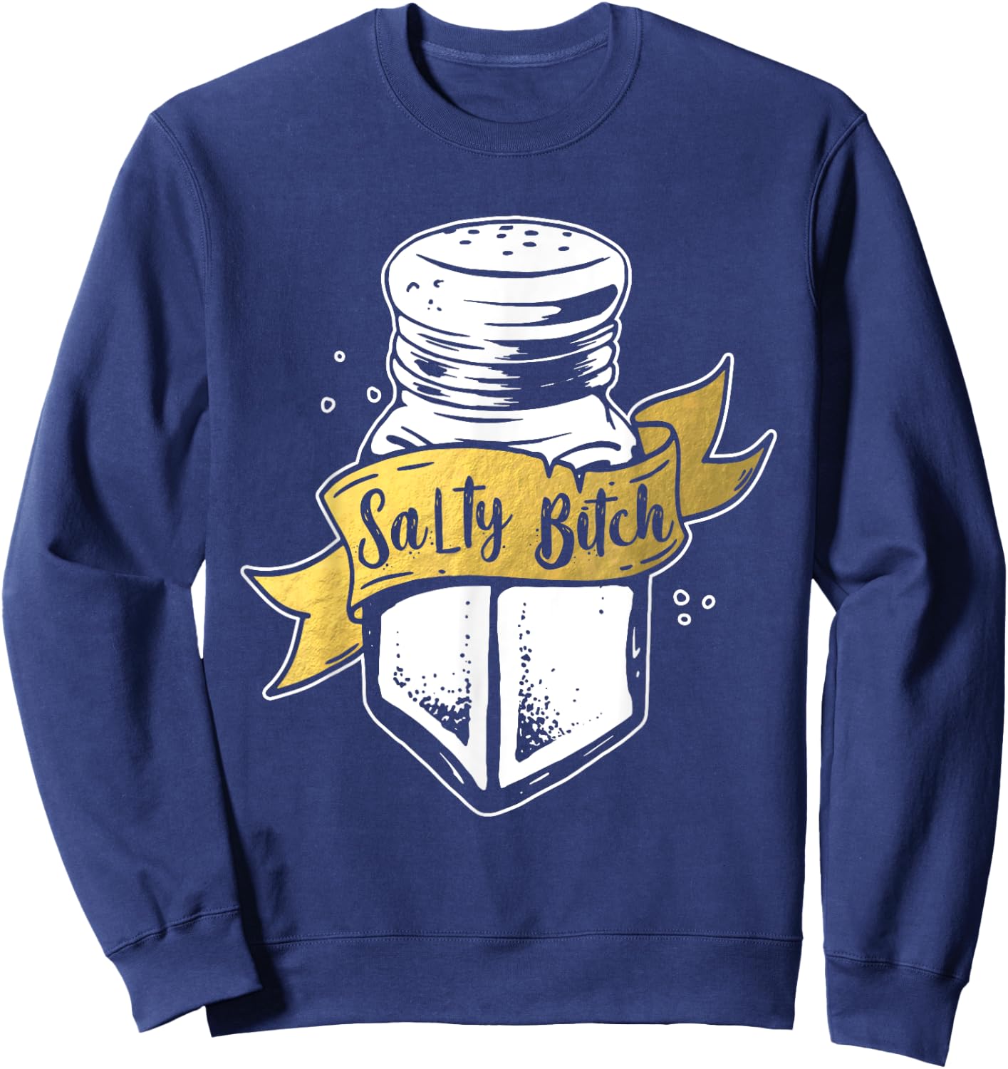 Salty Bitch Funny Sweatshirt - Sweatshirt | Navy