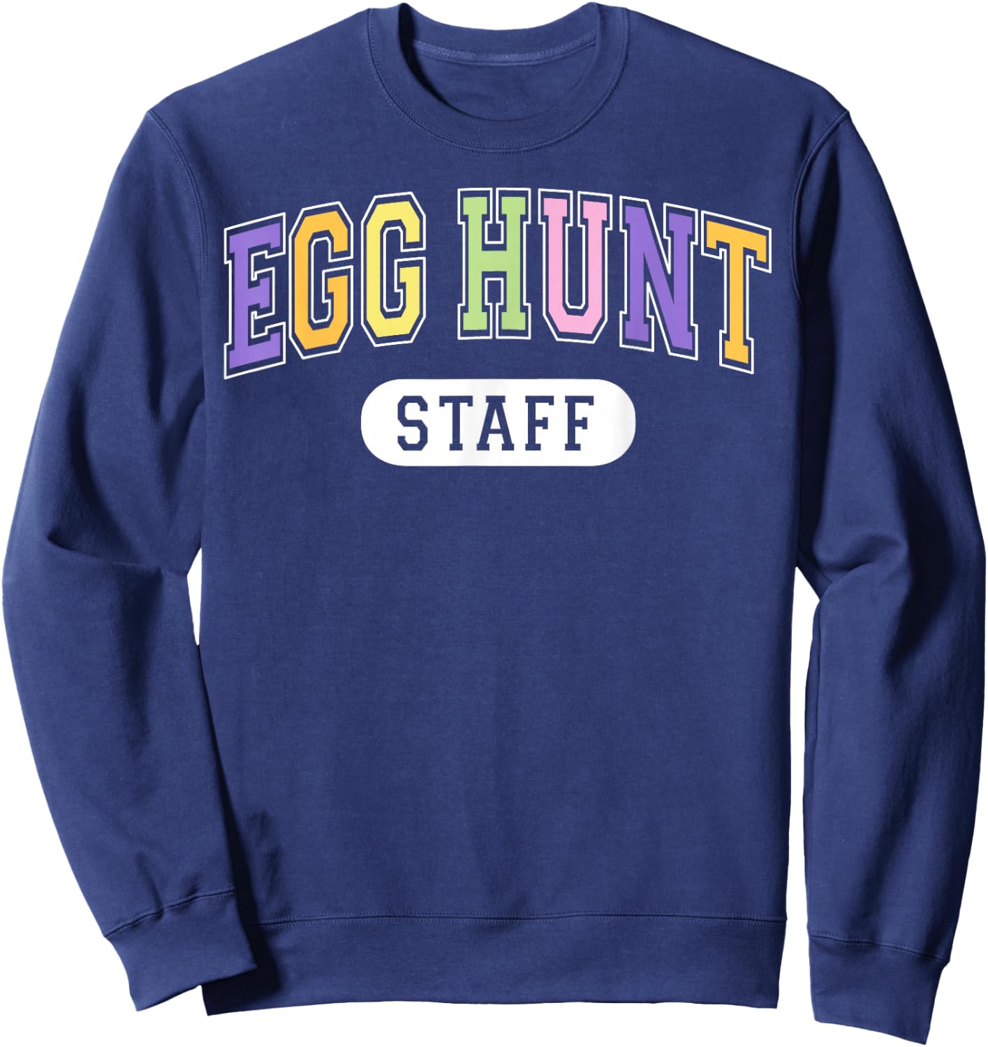 Egg Hunt Staff Funny Varsity Style Parents Easter Event Sweatshirt - Sweatshirt | Navy