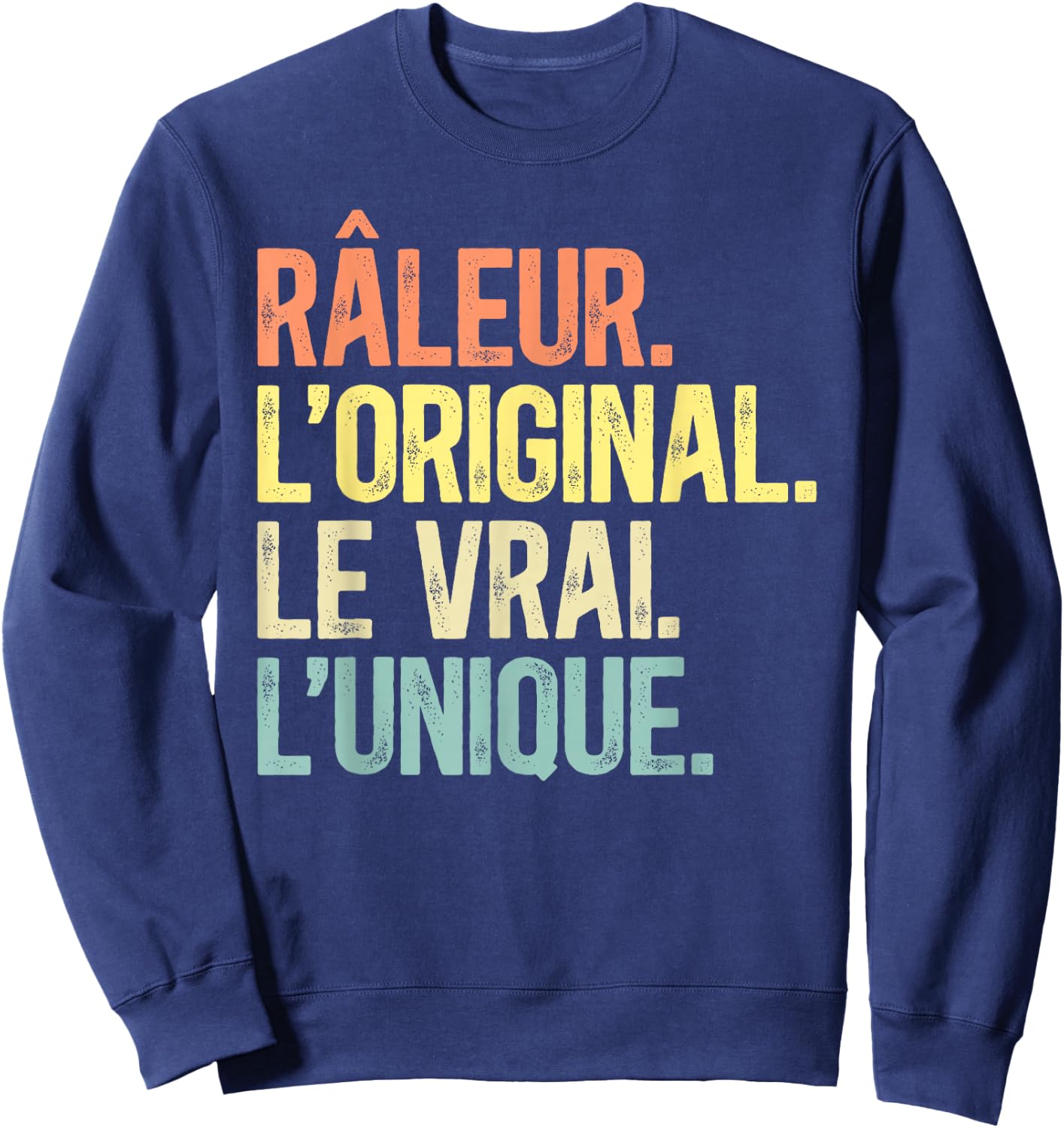 Humor Râleur The Original The True The Unique Man Vintage , Black, S Sweatshirt - Sweatshirt | Navy