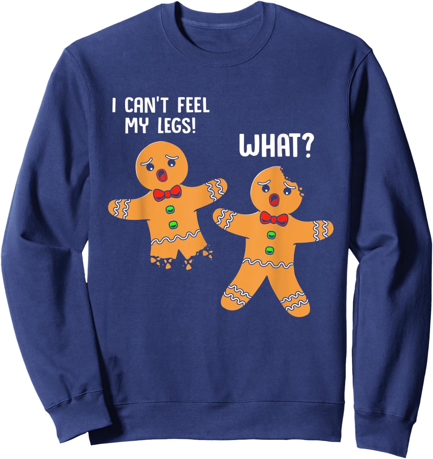 Gingerbread Humor Funny Gingerbread Man Sweatshirt - Sweatshirt | Navy