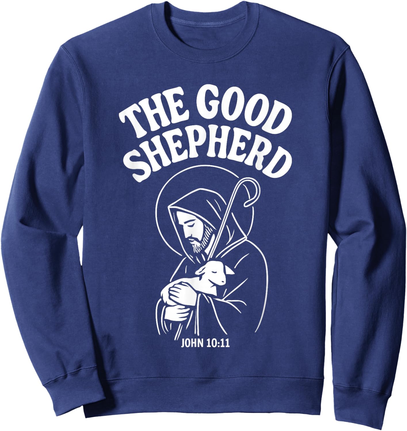 Le Bon Berger Jésus de Nazareth Jean 10:11 Sweatshirt - Sweatshirt | Navy