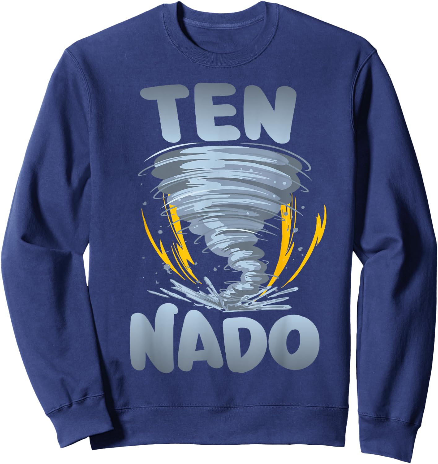 Ten-nado Warning 10th Birthday Tornado Themed Birthday Sweatshirt - Sweatshirt | Navy