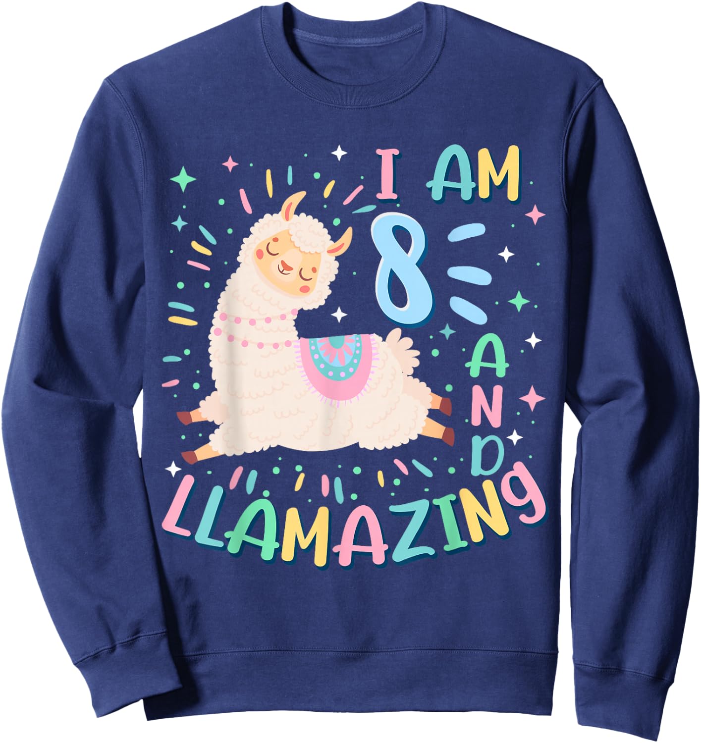 8th Birthday I Am 8 Years Old And Llamazing Llama Girl Teens Sweatshirt - Sweatshirt | Navy