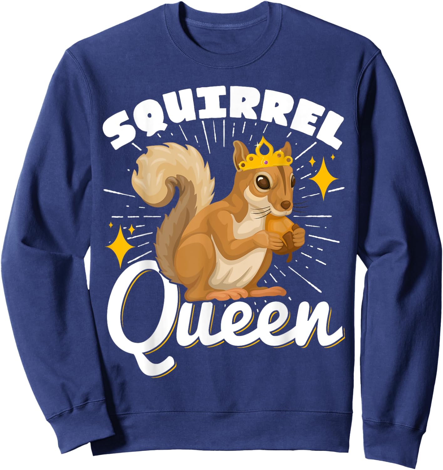 Cute Squirrels Rodent Lover Squirrel Queen Sweatshirt - Sweatshirt | Navy