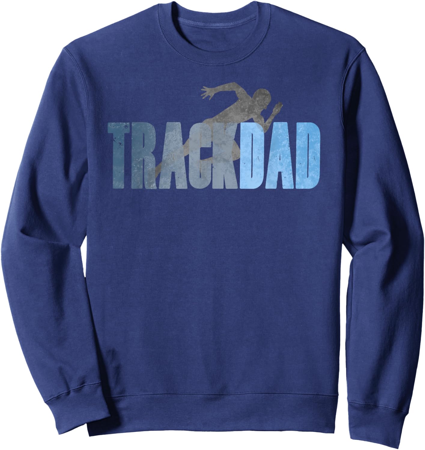 TRACK DAD Track & Field Runner Cross Country Running Father Sweatshirt - Sweatshirt | Navy