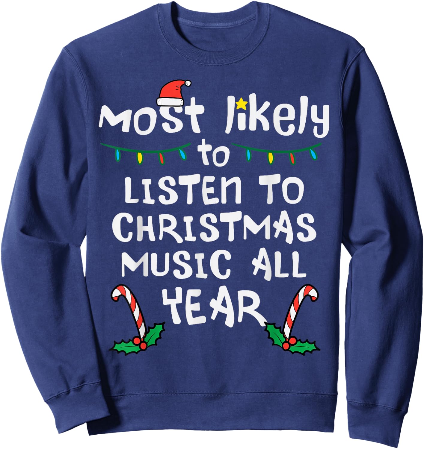 Most Likely To Lister Christmas Music Xmas Family Matching Sweatshirt - Sweatshirt | Navy