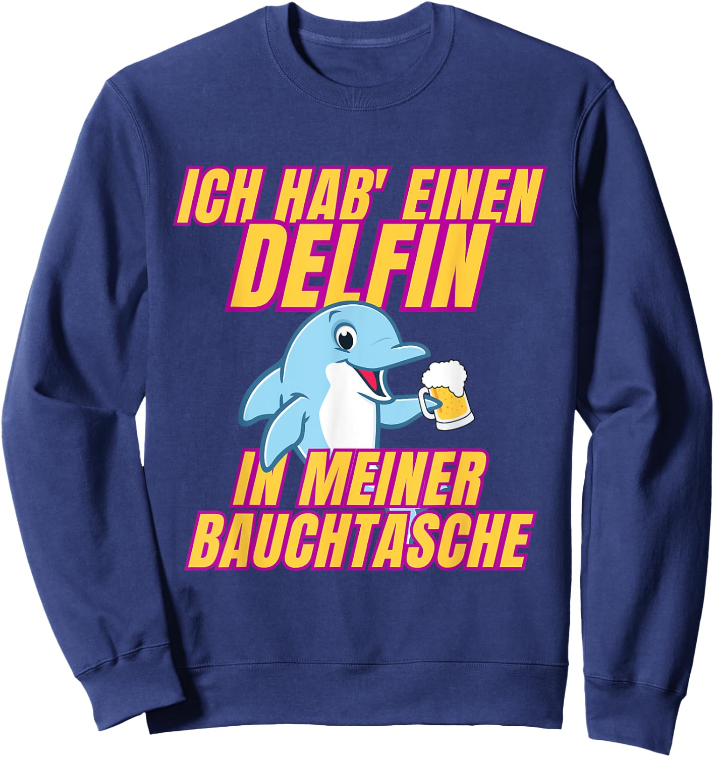 Delfin in meiner Bauchtasche Party Outfit Sommer Mallorca Sweatshirt - Sweatshirt | Navy