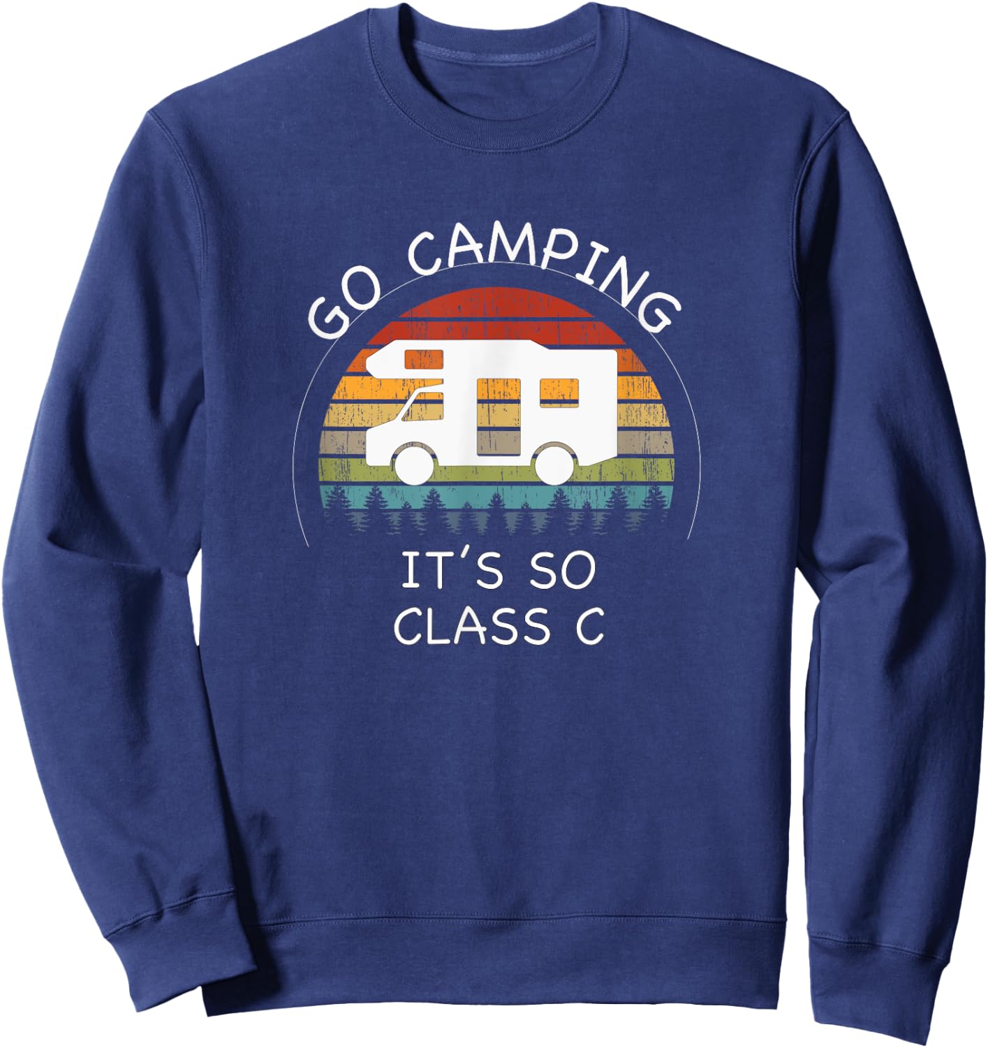 Funny Class C RV Camping Sweatshirt - Sweatshirt | Navy