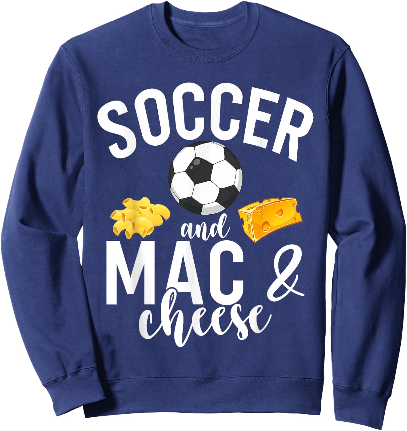 Soccer and Mac and Cheese Sweatshirt - Sweatshirt | Navy