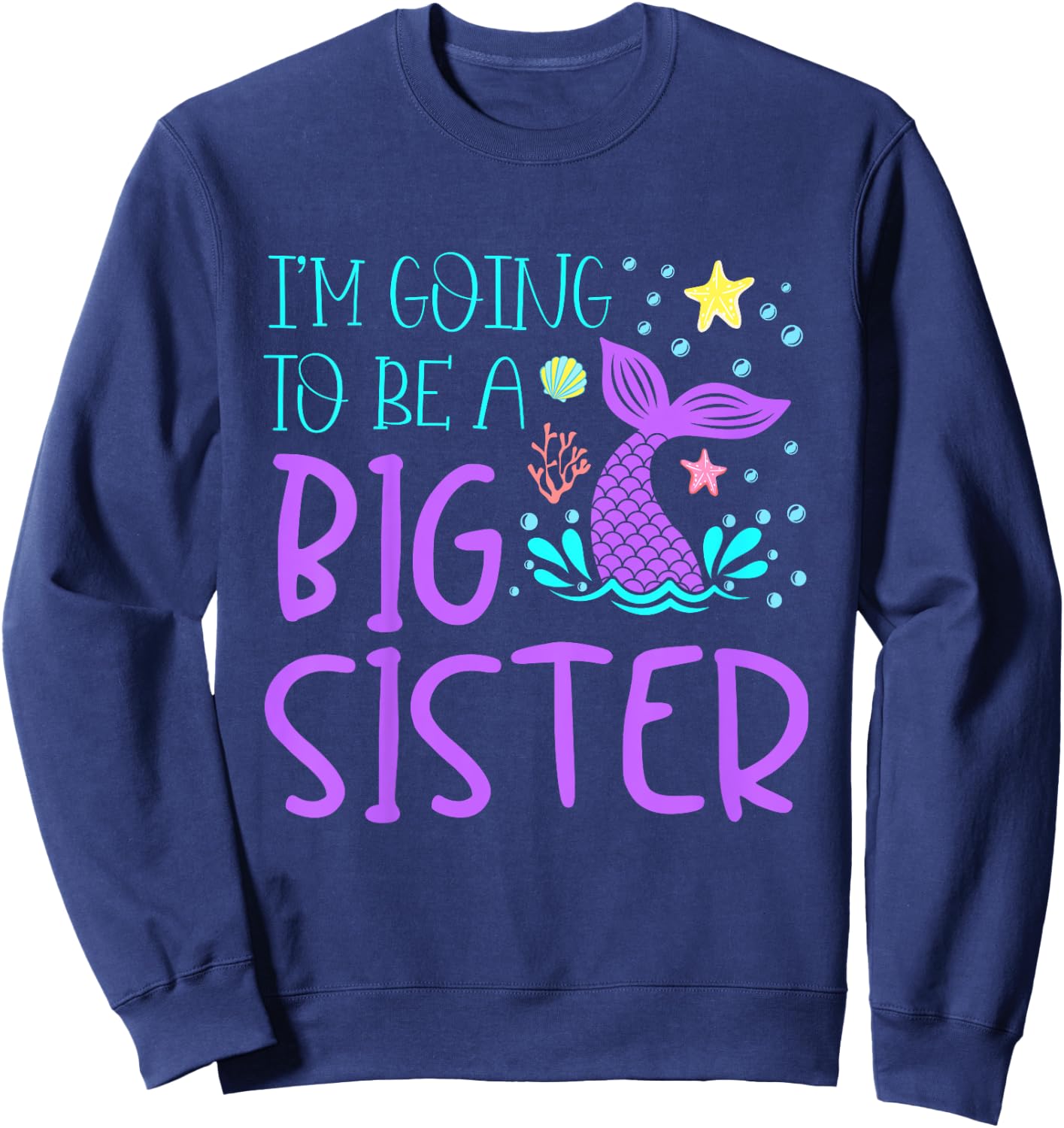 Kids I'm Going to Be A Big Sister Cute Mermaid Girl Announcement Sweatshirt - Sweatshirt | Navy