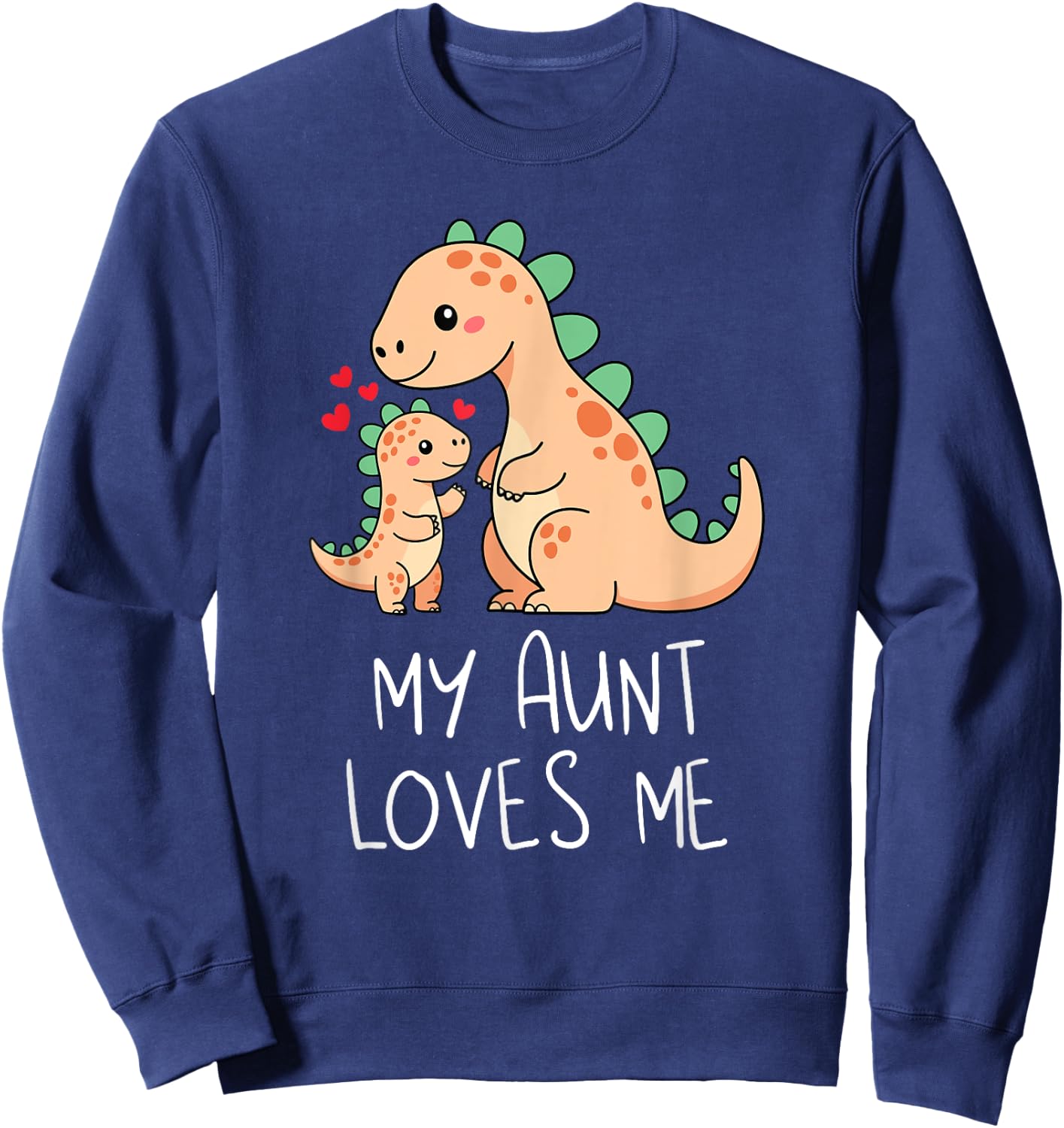 Baby Dino and Grandma My Aunt Loves Me Funny Dinosaur Sweatshirt - Sweatshirt | Navy