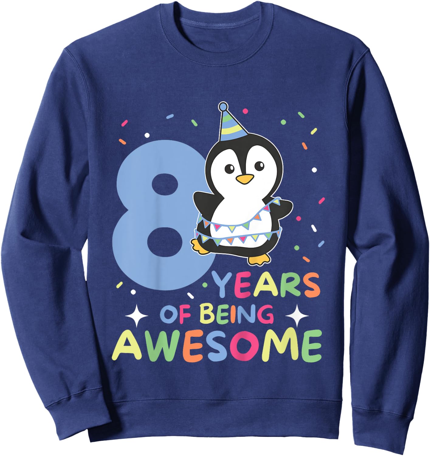 8th Birthday Penguin For Children Eight Years Old Sweatshirt - Sweatshirt | Navy