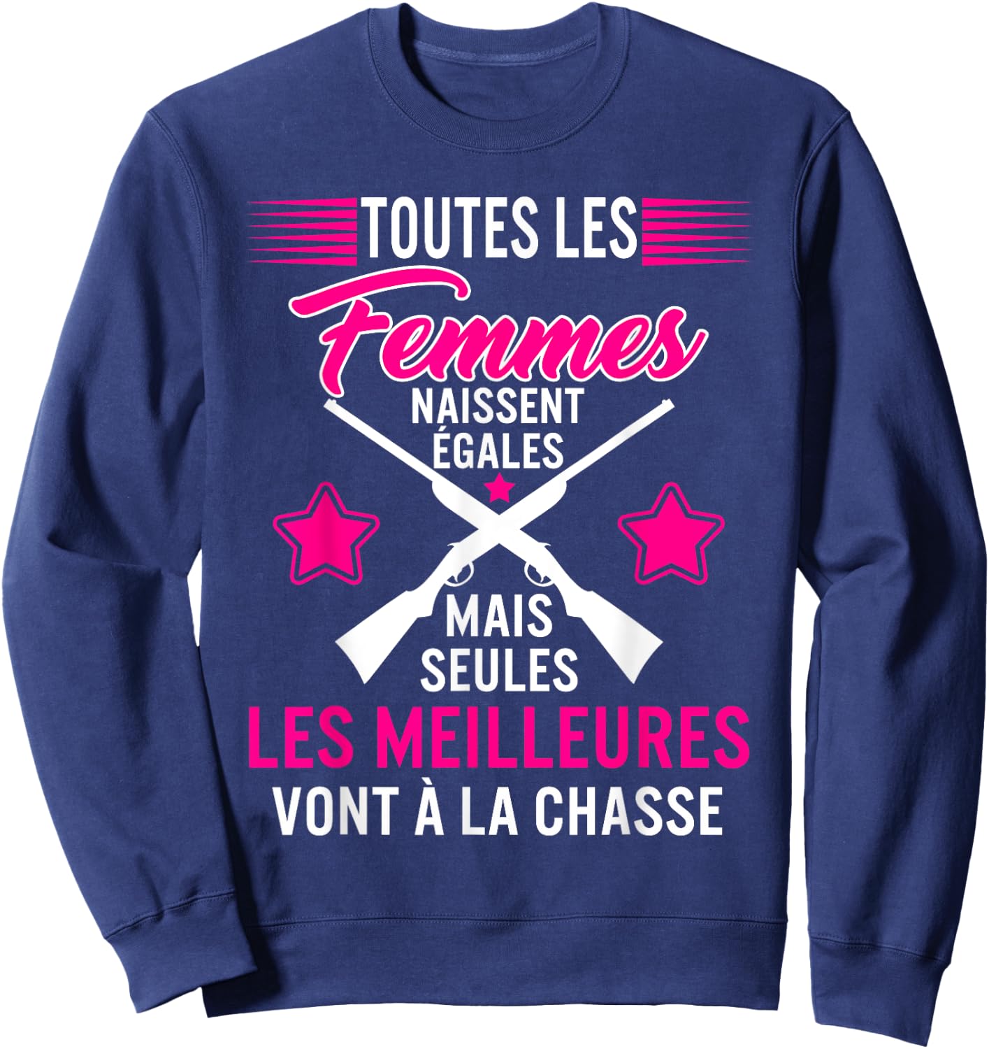 Women Hunter Best Go To Hunting Mother Girls , Black Sweatshirt - Sweatshirt | Navy