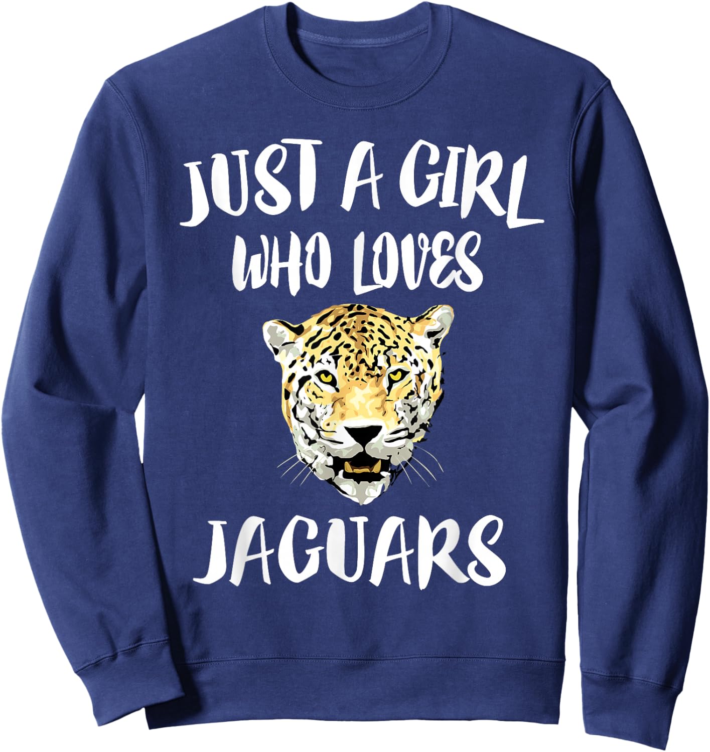 Just A Girl Who Loves Jaguars Animal Gift Sweatshirt - Sweatshirt | Navy
