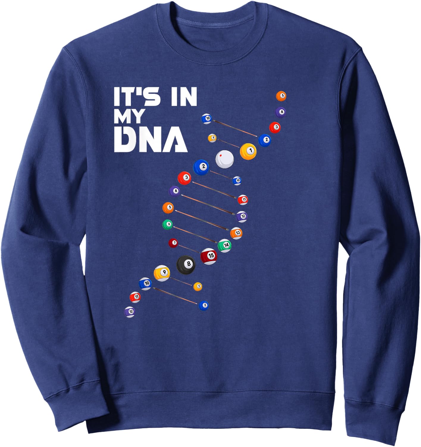 It's in My DNA - Pool Billiard Small Sweatshirt - Sweatshirt | Navy