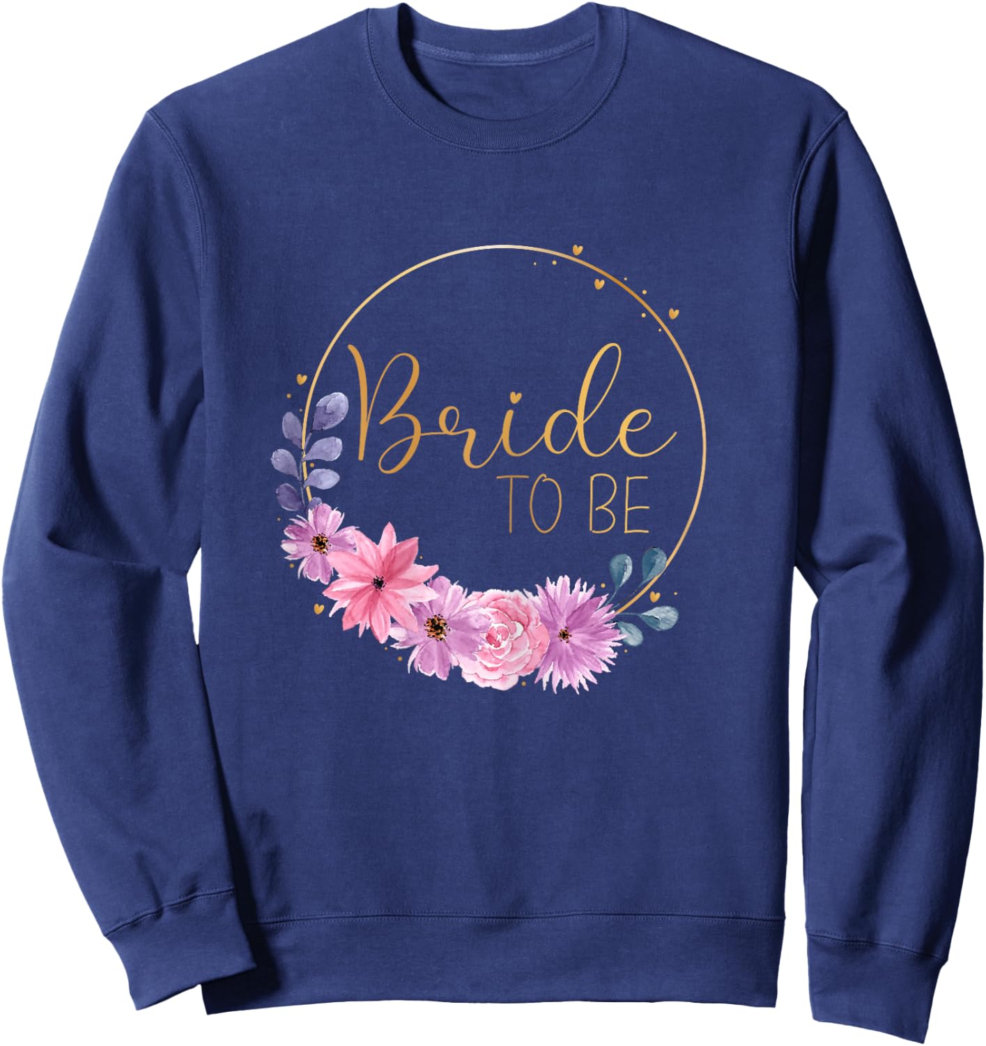 Bride to be Junggesellenabschied Hochzeit rosa Blumen Sweatshirt - Sweatshirt | Navy