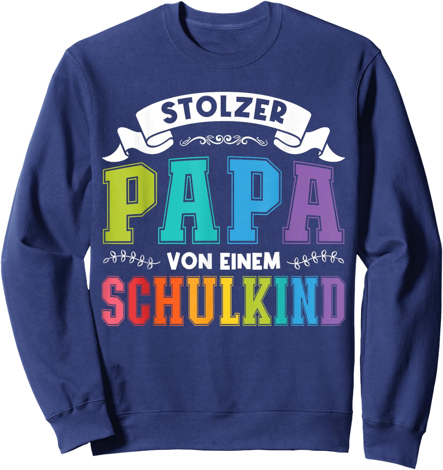 stolzer Papa von einem Schulkind Schulanfang Sweatshirt - Sweatshirt | Navy