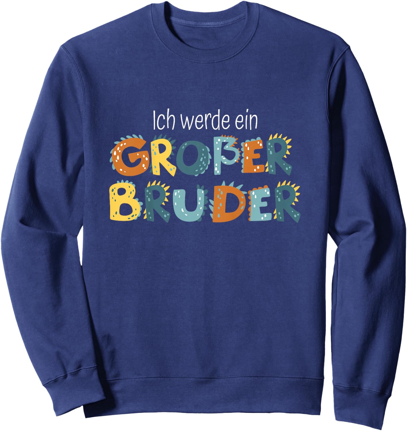 with German Text "Ich werde Großer Bruder 2025" [German Language] Sweatshirt - Sweatshirt | Navy