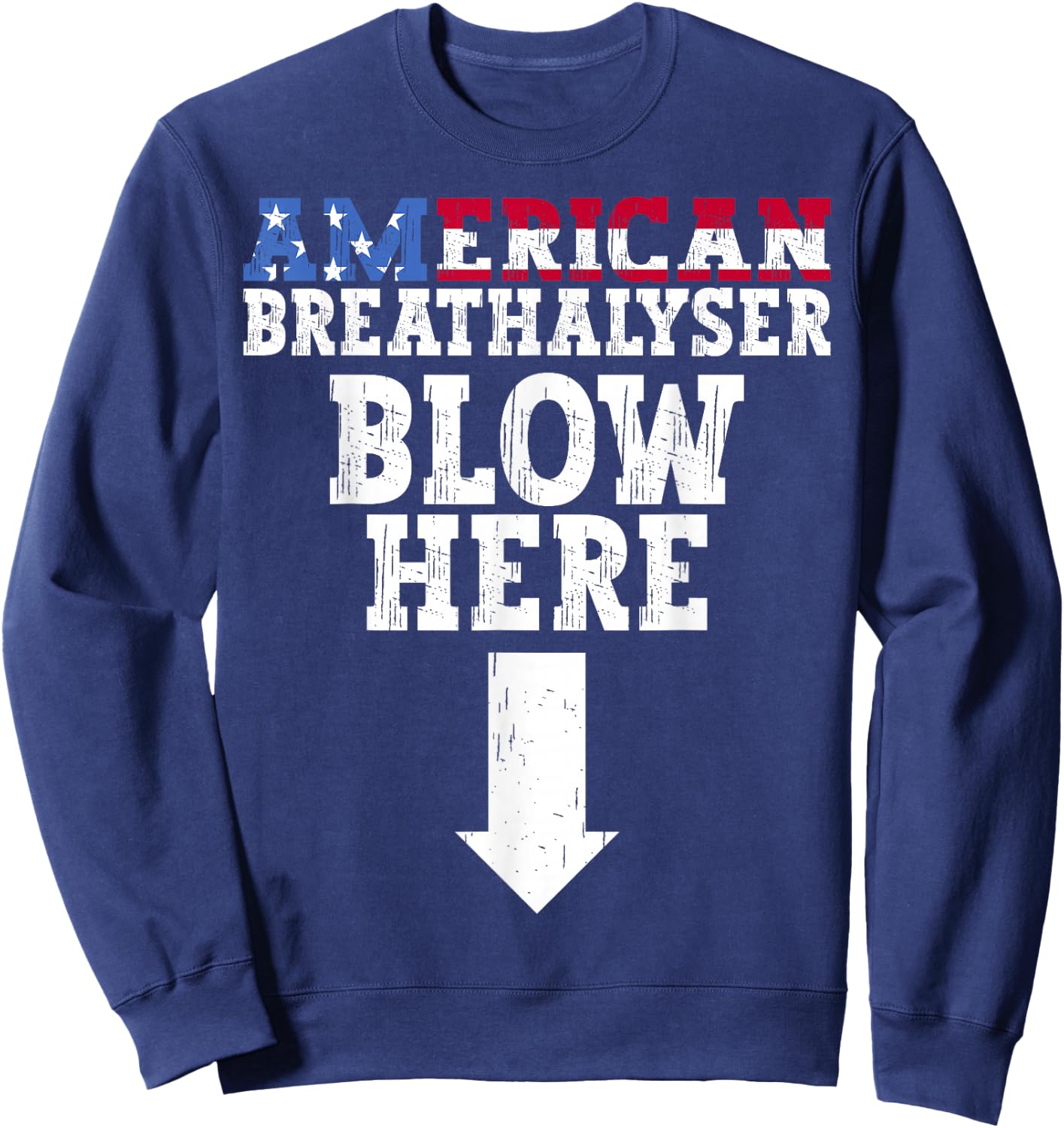American Breathalyzer 4th Of July USA Funny Patriotic Sweatshirt - Sweatshirt | Navy
