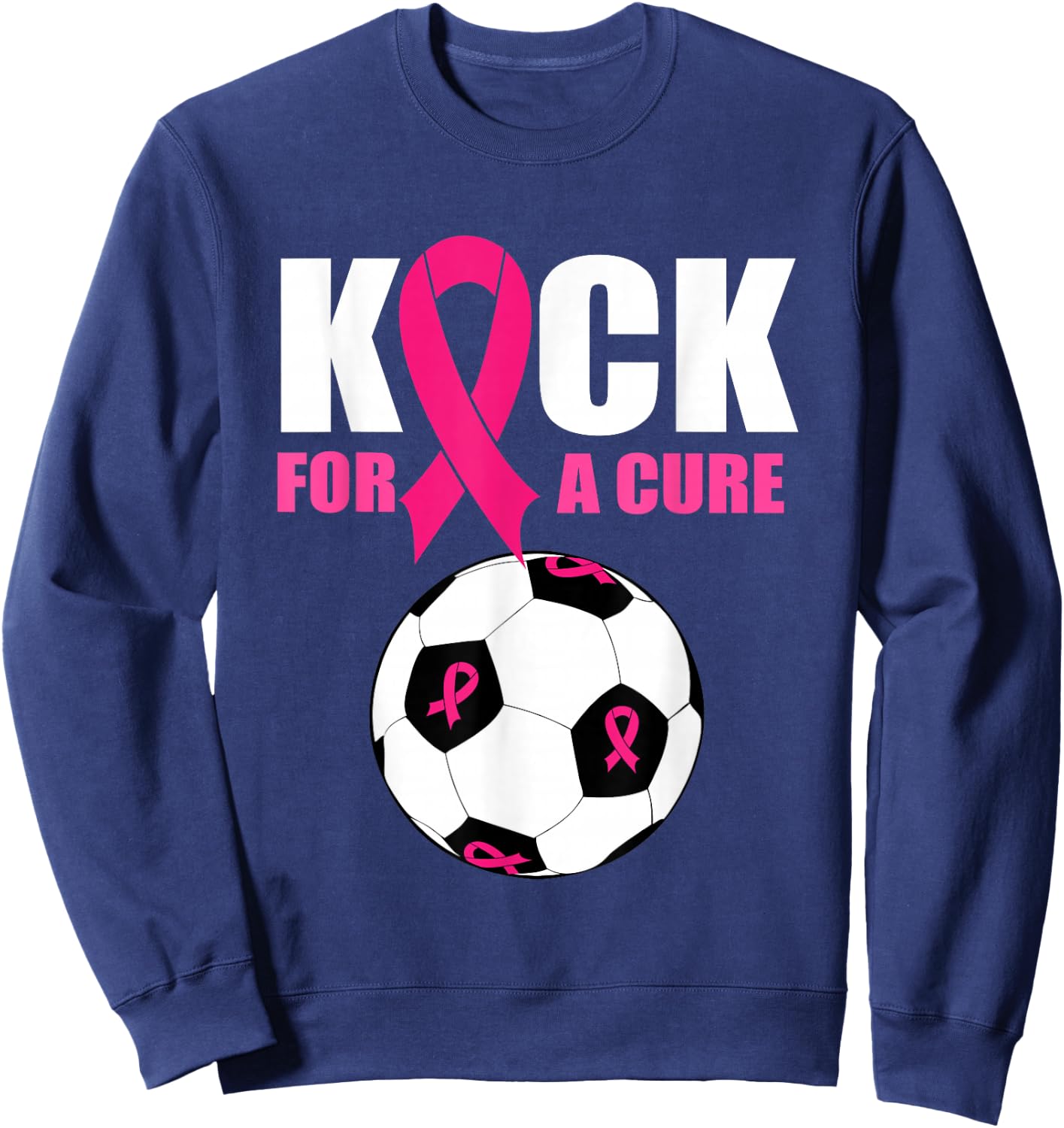 Kick For a Cure Soccer Breast Cancer Awareness Pink Ribbon Sweatshirt - Sweatshirt | Navy