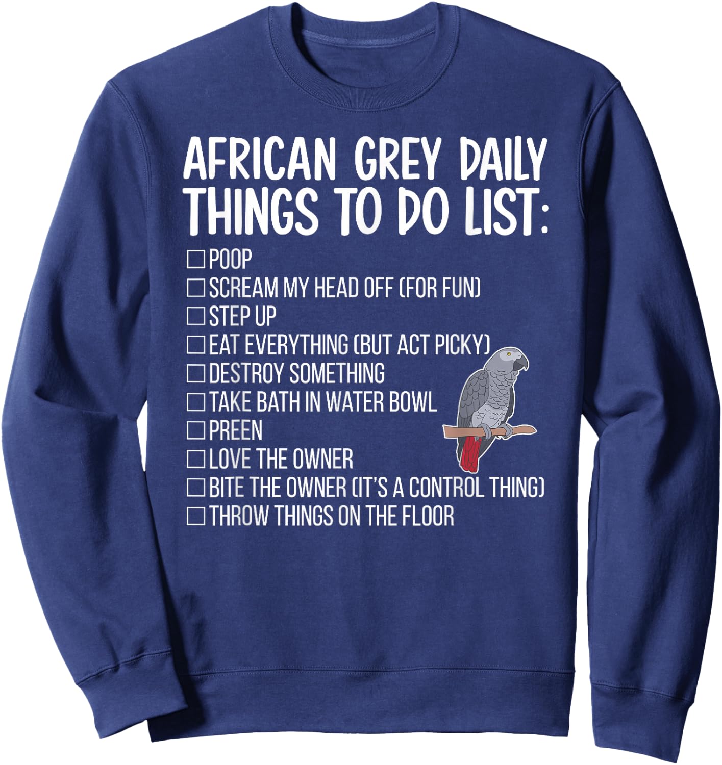To Do List African Grey Parrot Owner African Grey Lover Sweatshirt - Sweatshirt | Navy