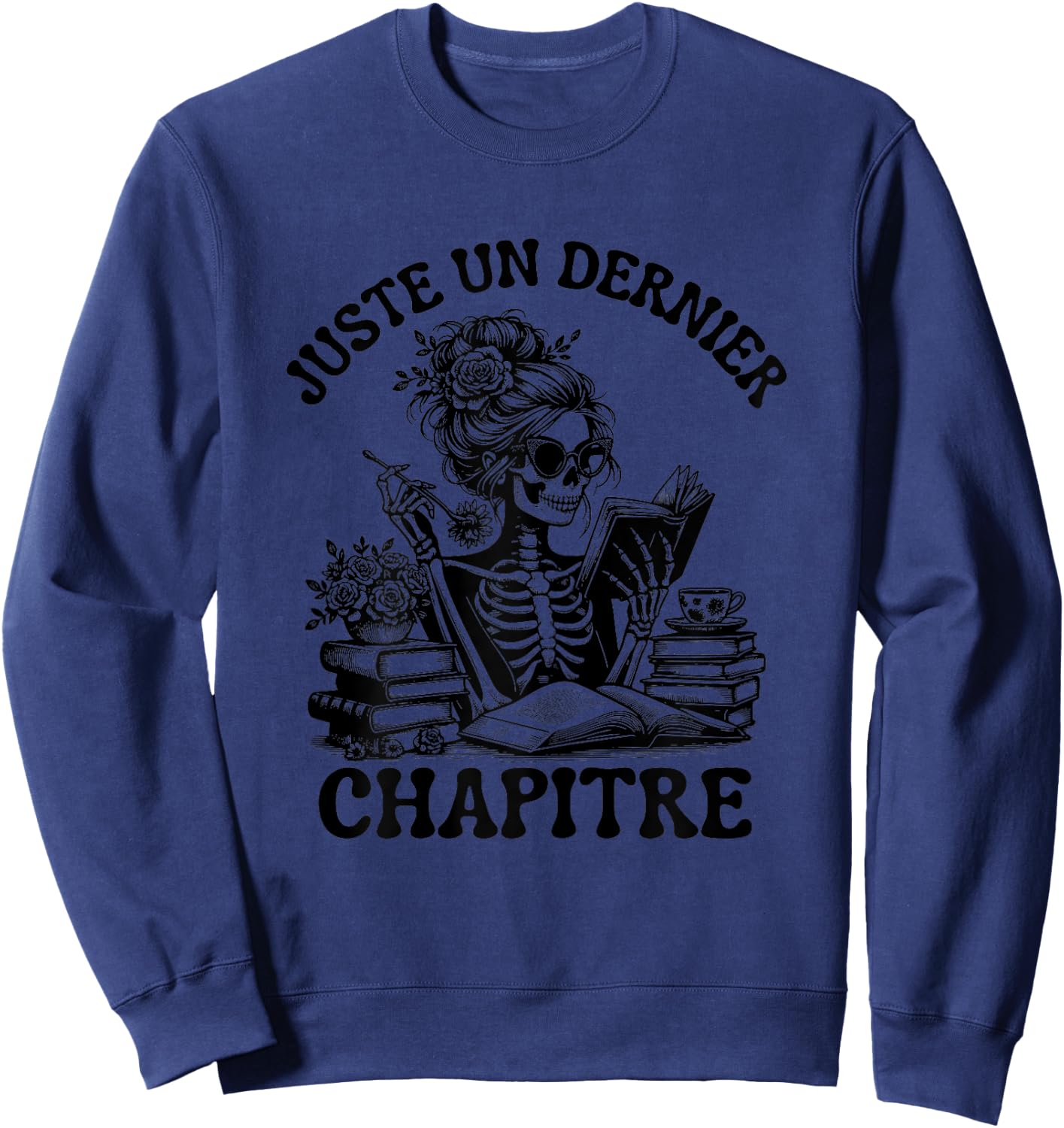 Just One Last Chapter Gift Reading Skeleton Gothic Sweatshirt - Sweatshirt | Navy