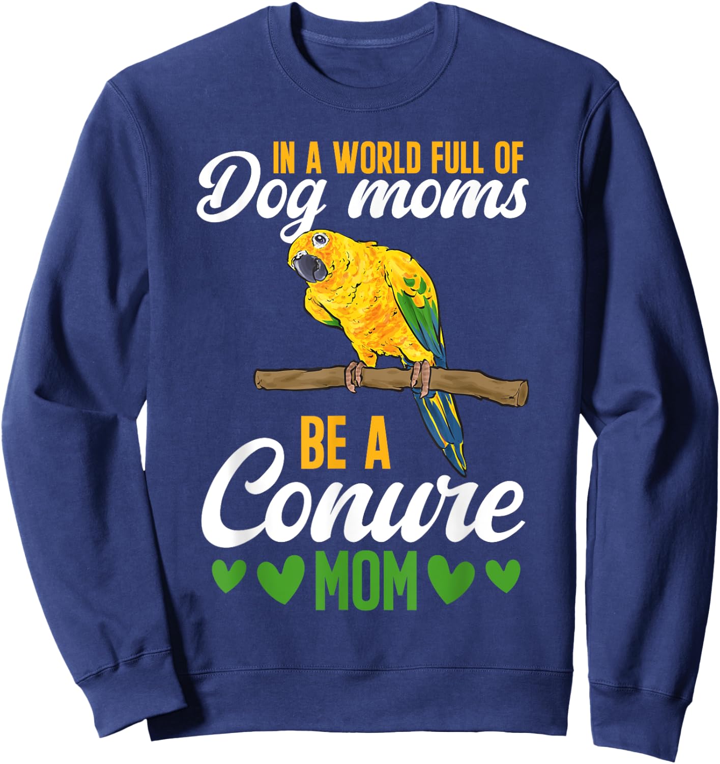 Sun Conure Mom Parrot Bird Sun Conure Sweatshirt - Sweatshirt | Navy