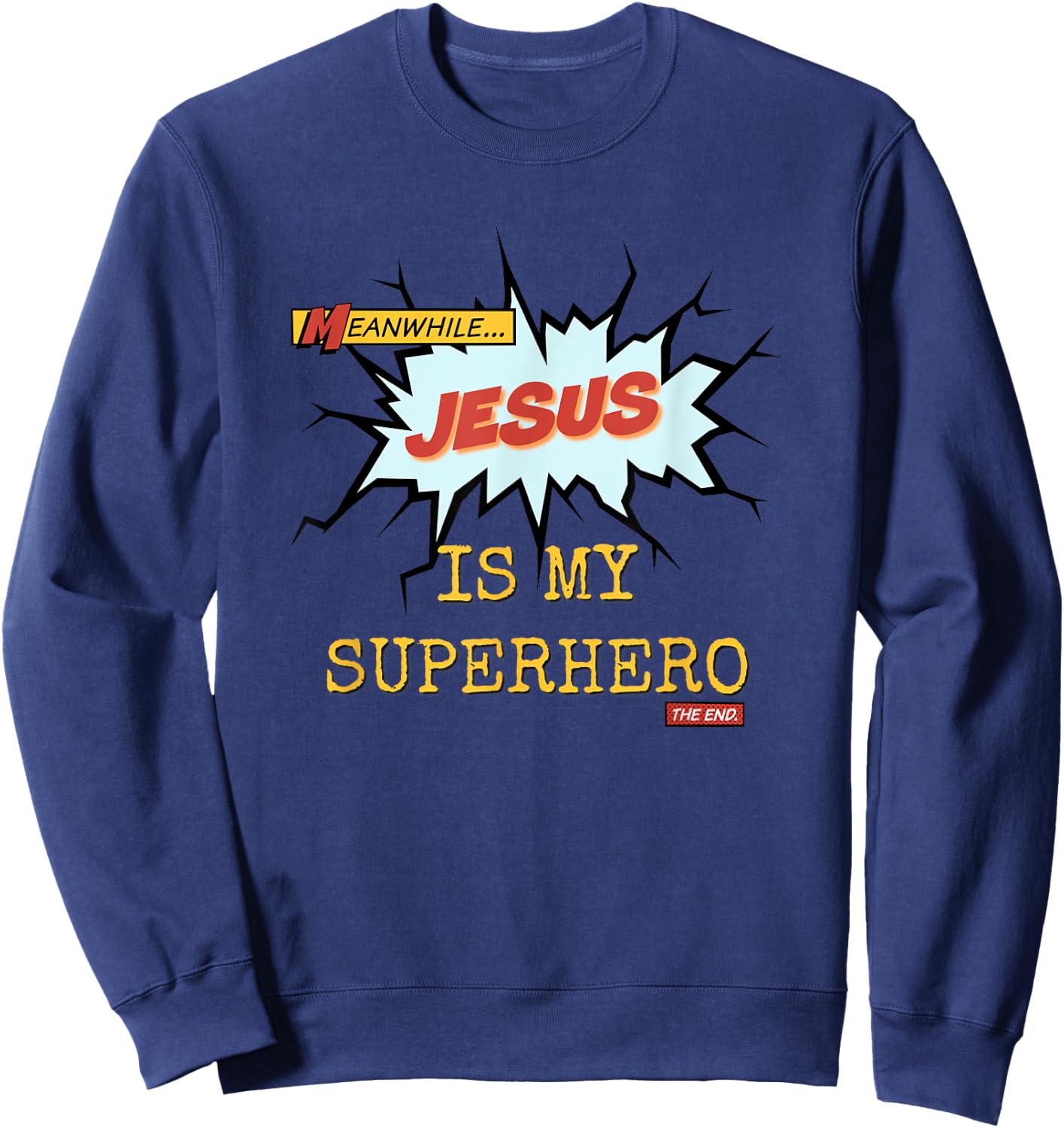 Superhero Jesus is My Superhero Faith Praise Sweatshirt - Sweatshirt | Navy