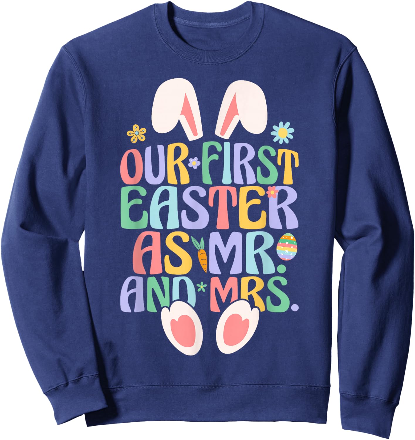 Our First Easter As Mr & Mrs Couple Husband Wife Easter Day Sweatshirt - Sweatshirt | Navy