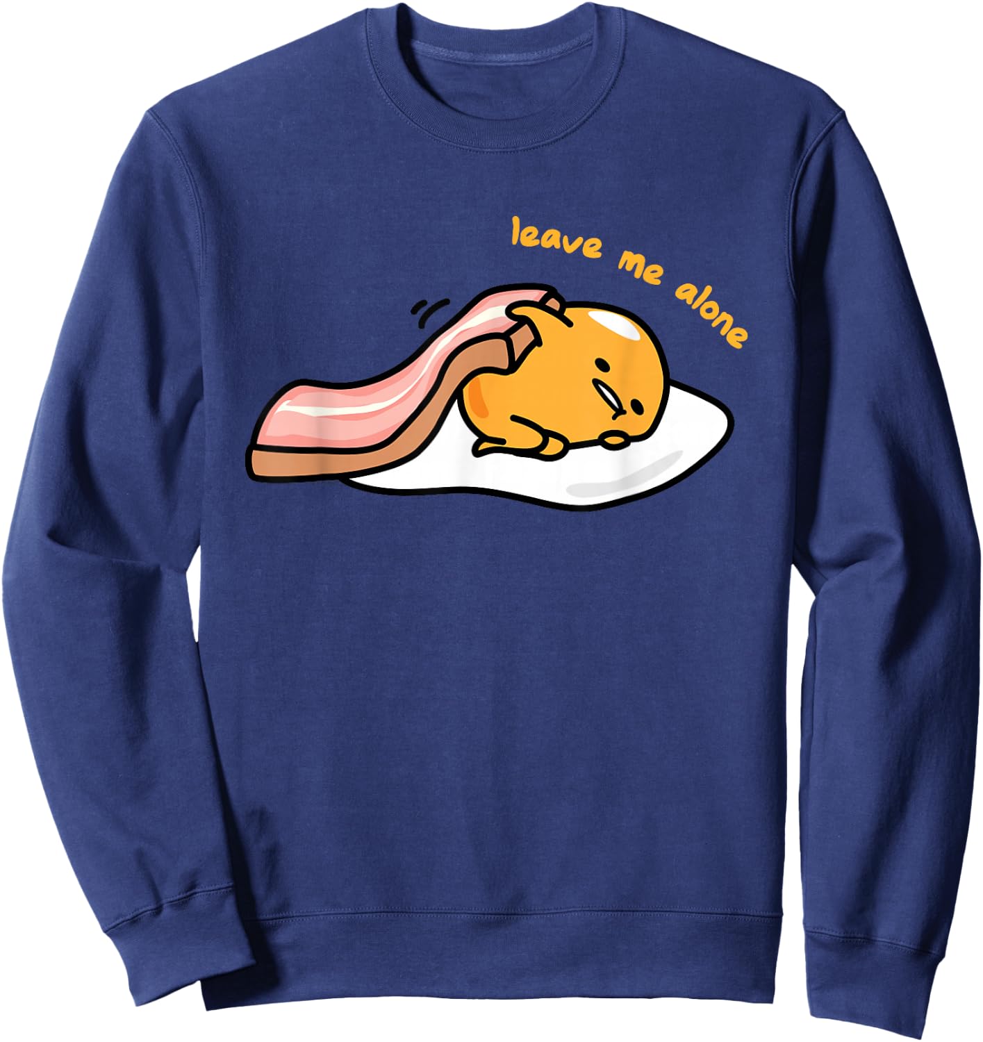 Gudetama Leave Me Alone Shirt Sweatshirt - Sweatshirt | Navy